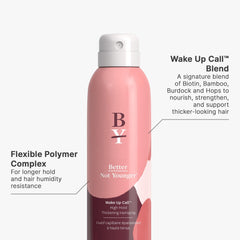 Better Not Younger Wake Up Call Thickening Hairspray bottle provides long-lasting hold.