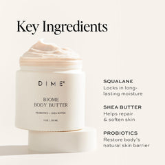 DIME Biome Body Butter ingredients include shea butter and oils for soft skin.