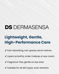 DS Dermasensa UP21 Eye Serum lightweight texture absorbs quickly, suitable for day and night use.