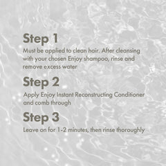 Enjoy Instant Reconstructor sulfate-free formula promoting gentle cleansing and conditioning