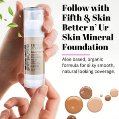 Organic botanicals highlighted in Fifth & Skin Primer formula.