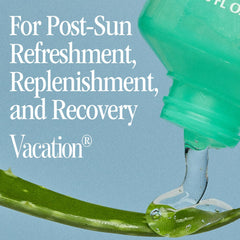 VACATION After Sun Gel texture visible as it absorbs quickly