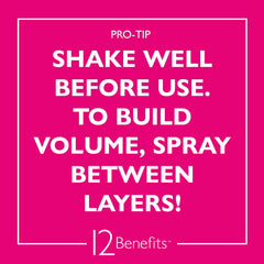 12 Benefits Big Day Hairspray silk protein boost adds smooth shine without weight.