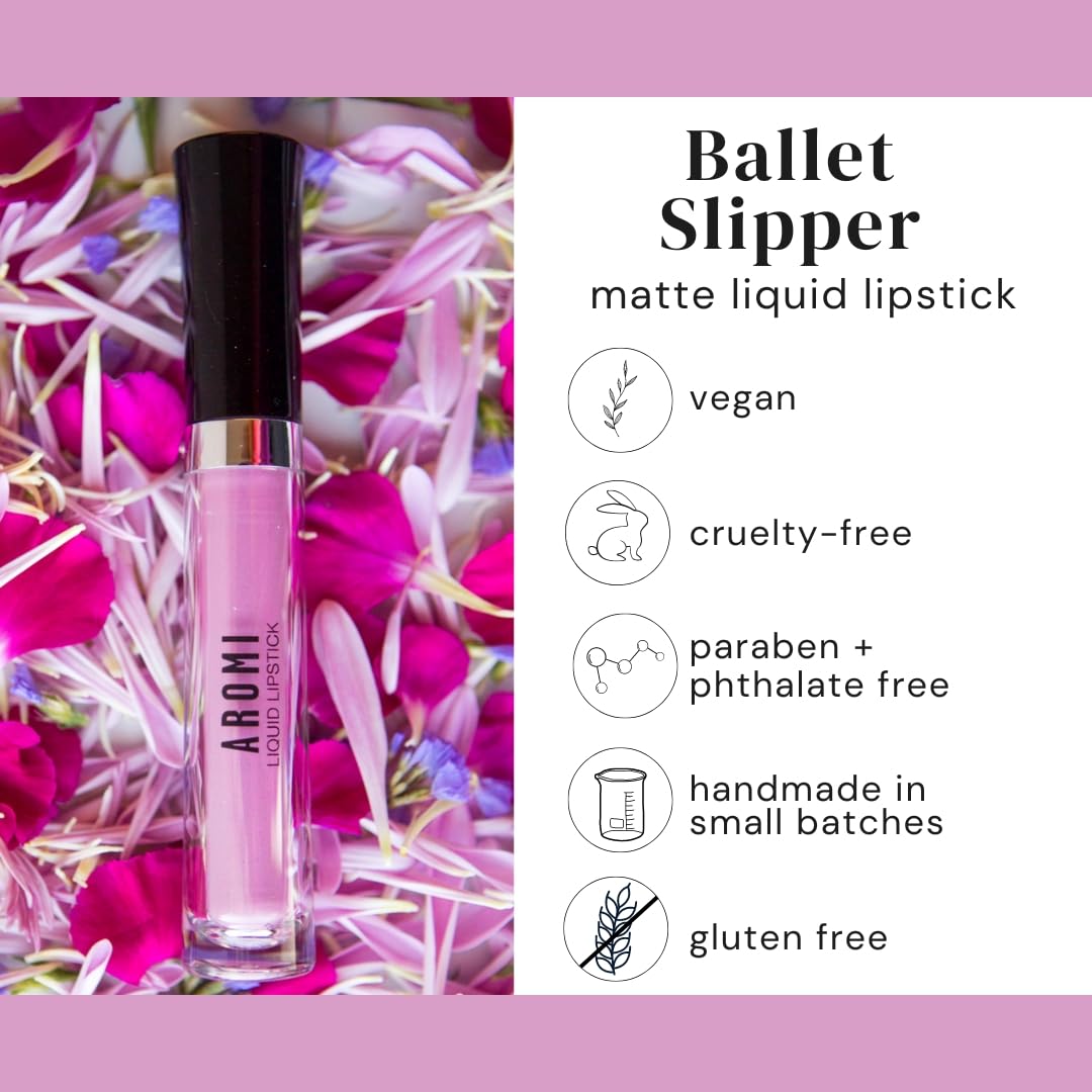 Aromi smudge-proof Ballet Slipper keeps color intact all day.