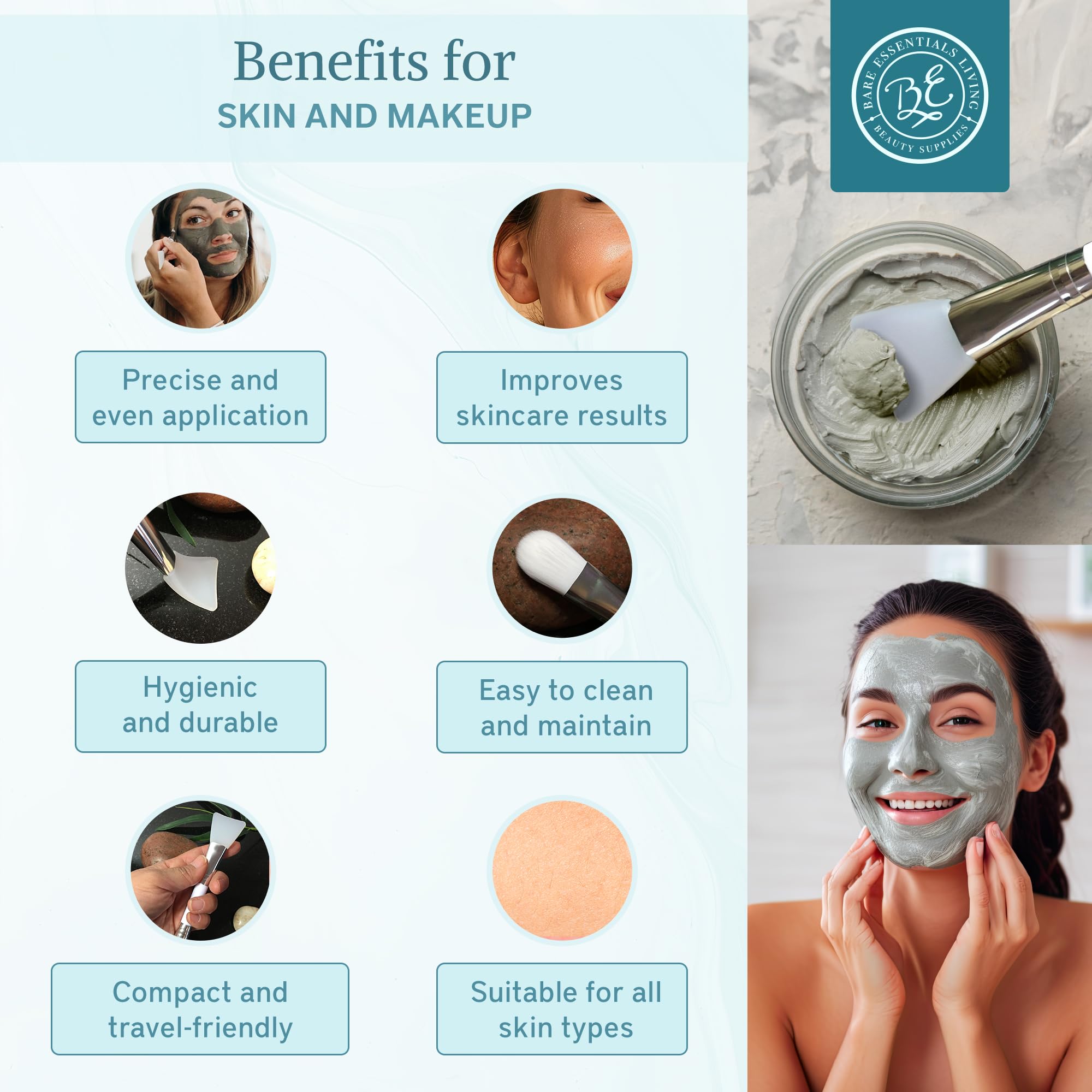 Bare Essentials Living silicone side delivers smooth, even mask application with minimal mess.