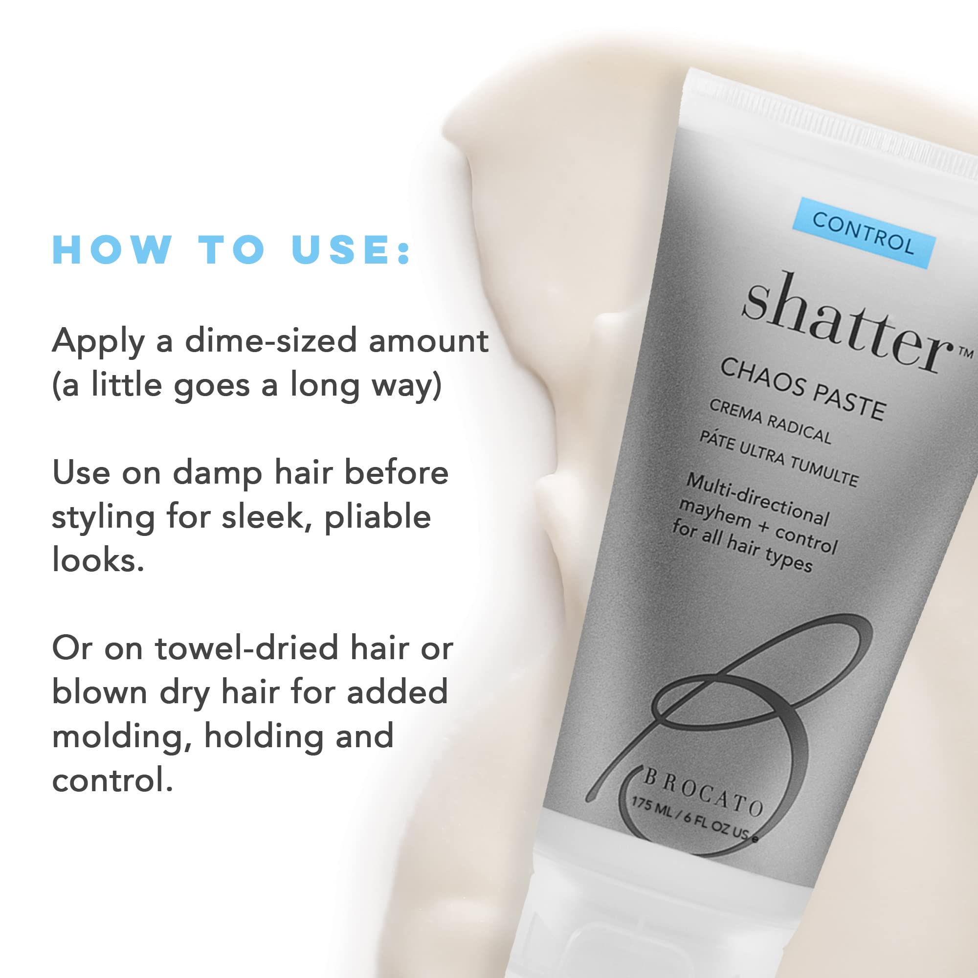 Dry-hair molding with Brocato Shatter Chaos Paste for added control.