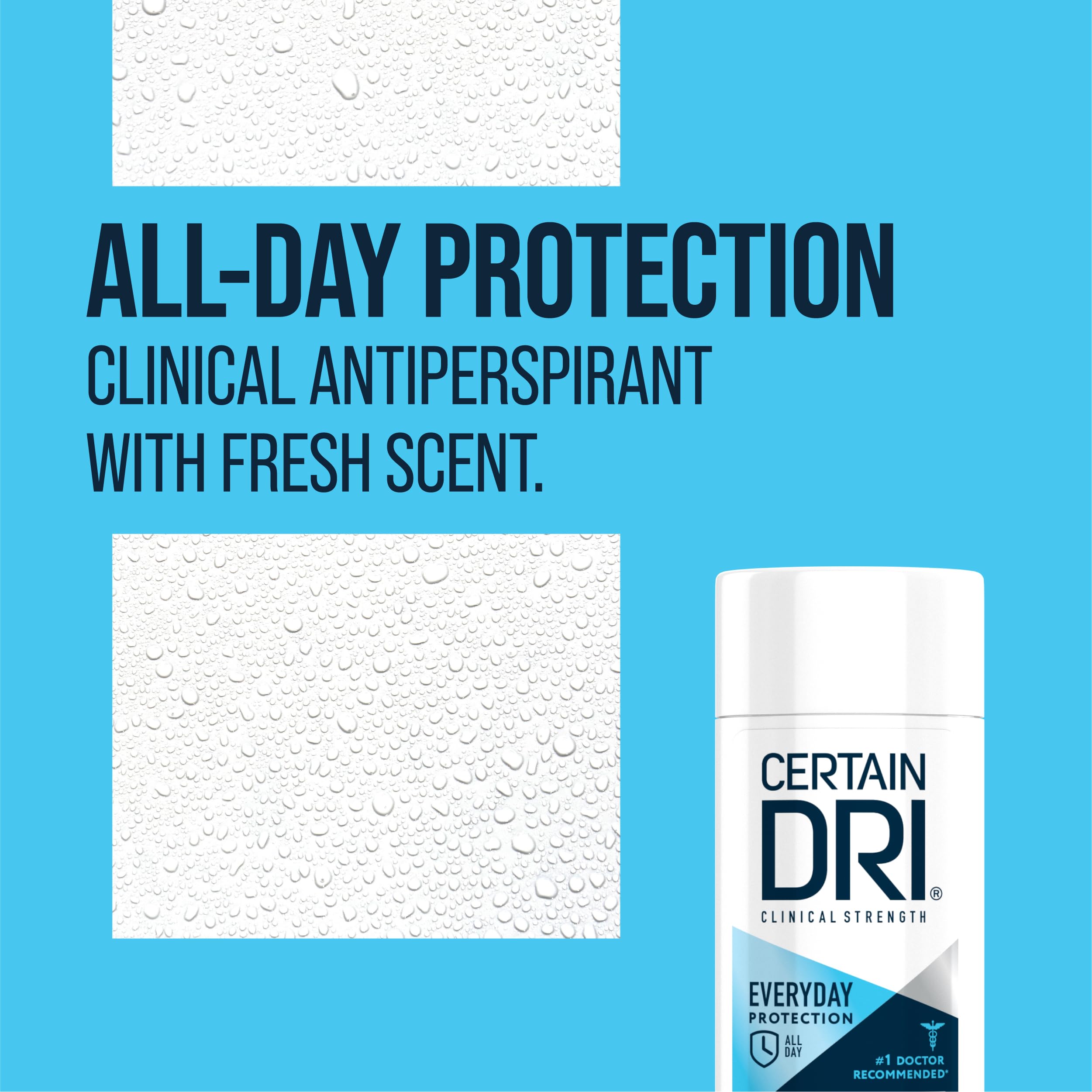 Certain Dri Everyday Strength demonstrates 72-hour protection for long-lasting dryness.