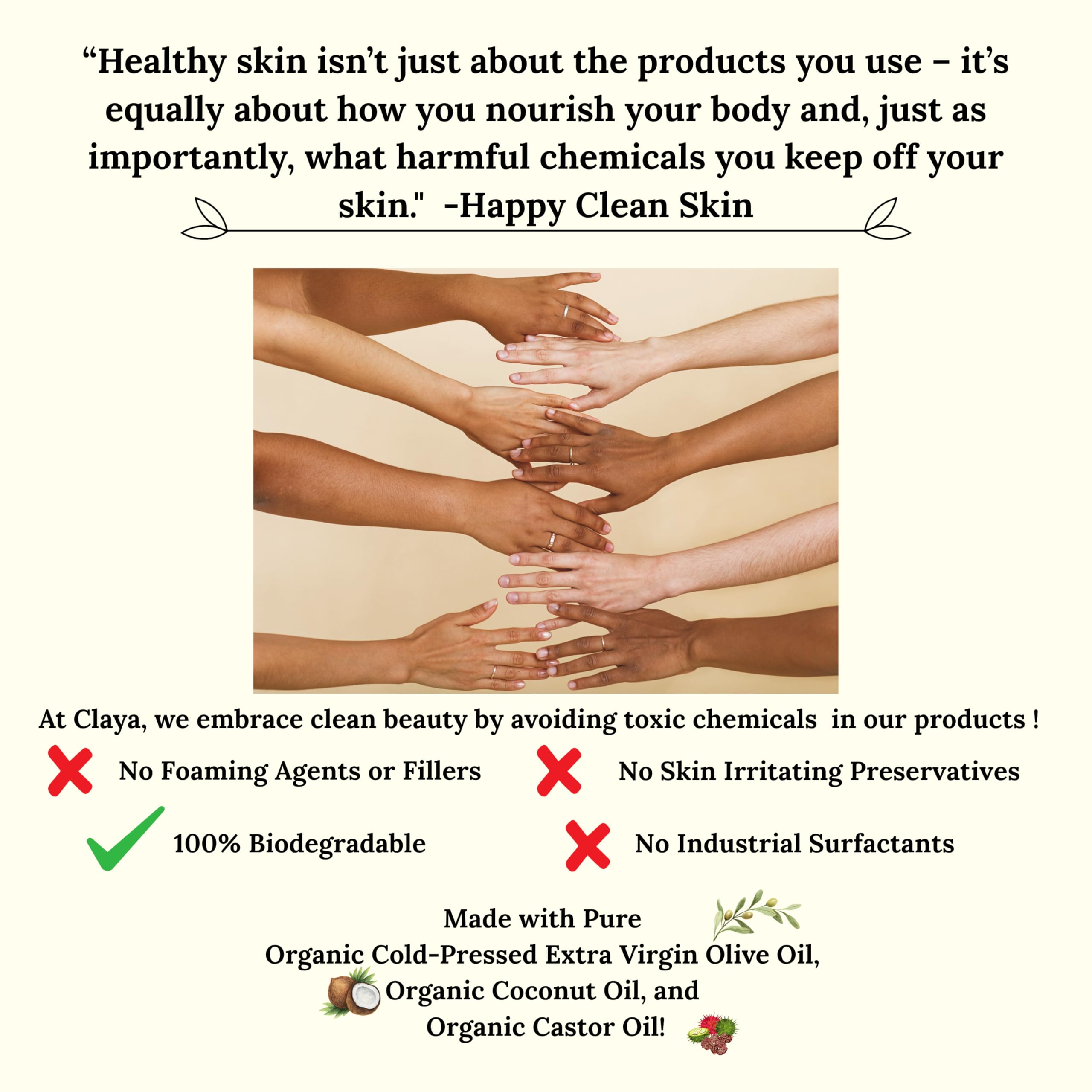 Claya Soft lather provides gentle cleansing without irritation.