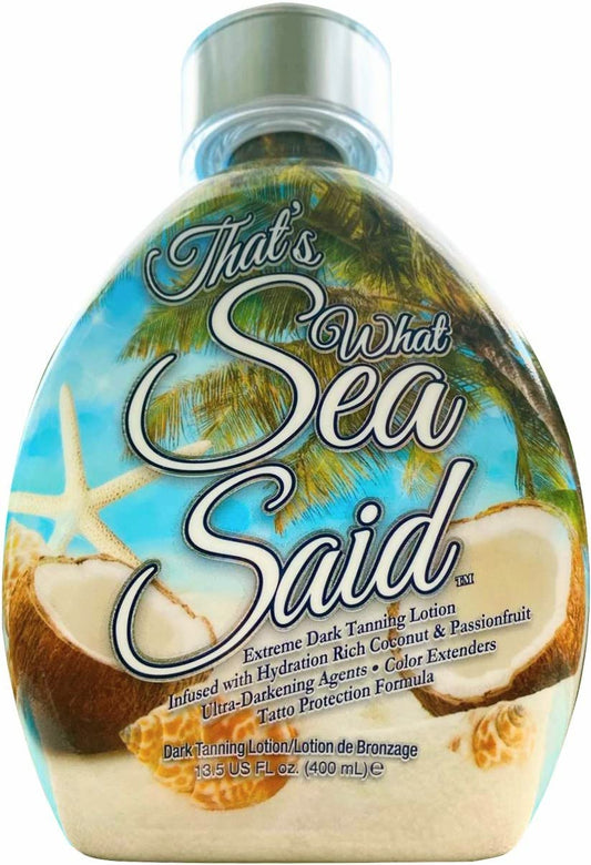 DARK TANS EXCLUSIVE Thats What Sea Said bottle front promotes indoor and outdoor tanning with hydration.