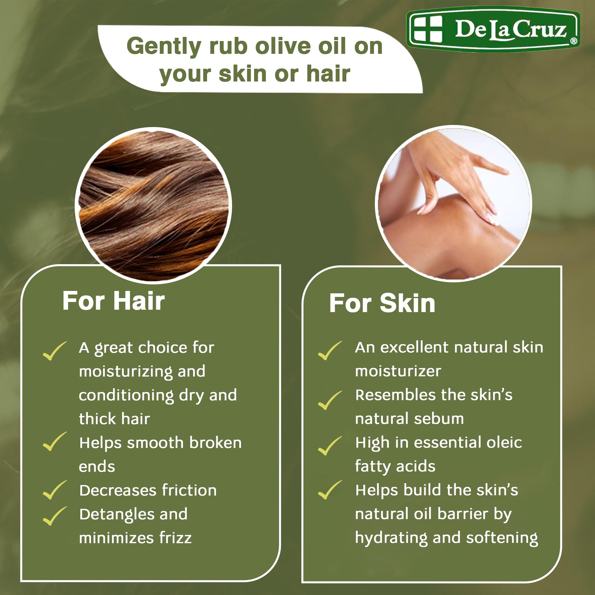De La Cruz Pure Olive Oil skin application promotes soft, hydrated-looking skin.