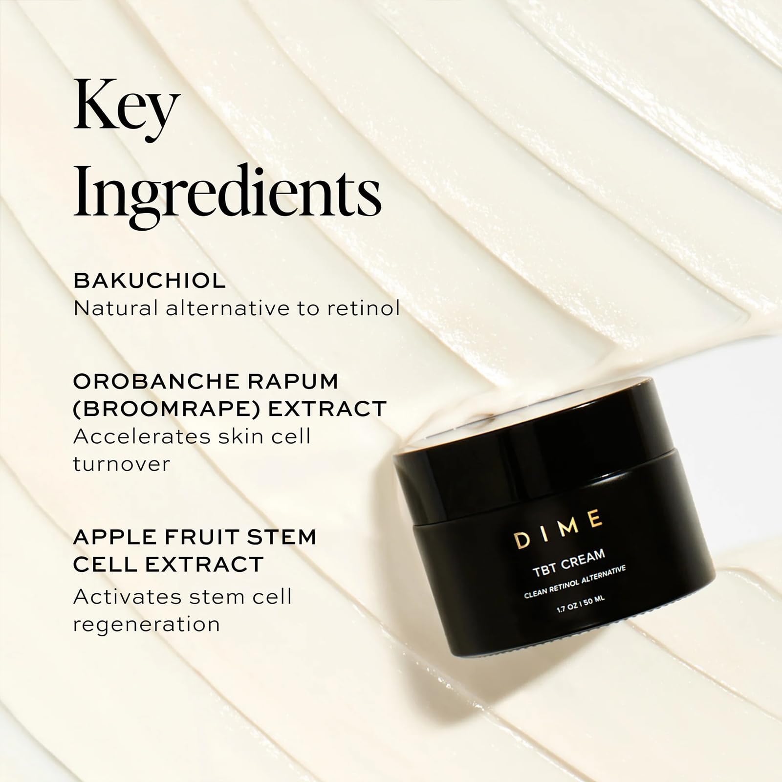 DIME TBT Cream ingredient bottle showcases bakuchiol and orobanche extract.
