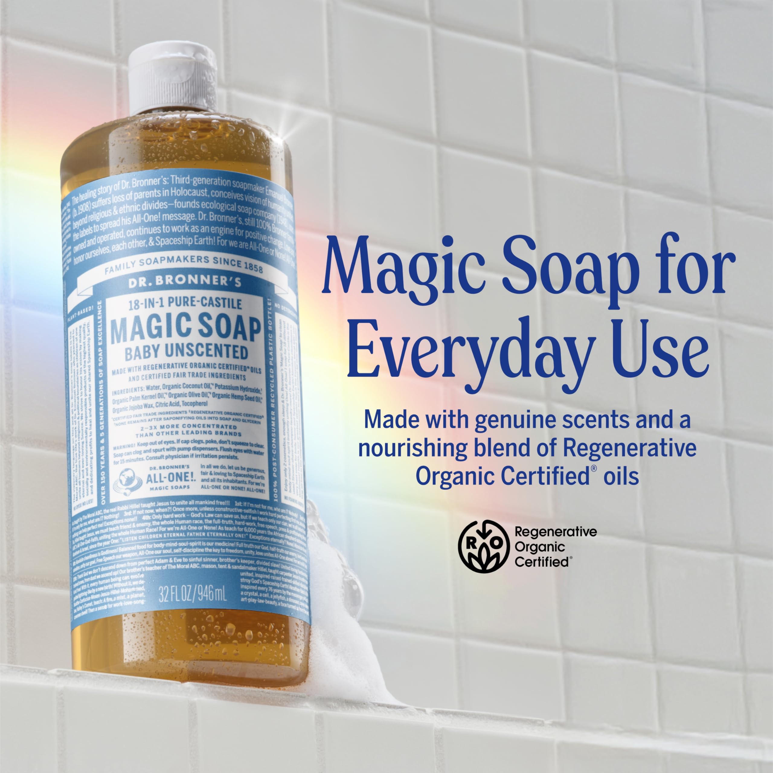 Dr. Bronner's Pure-Castile soap lathers richly for refreshing skin cleansing.