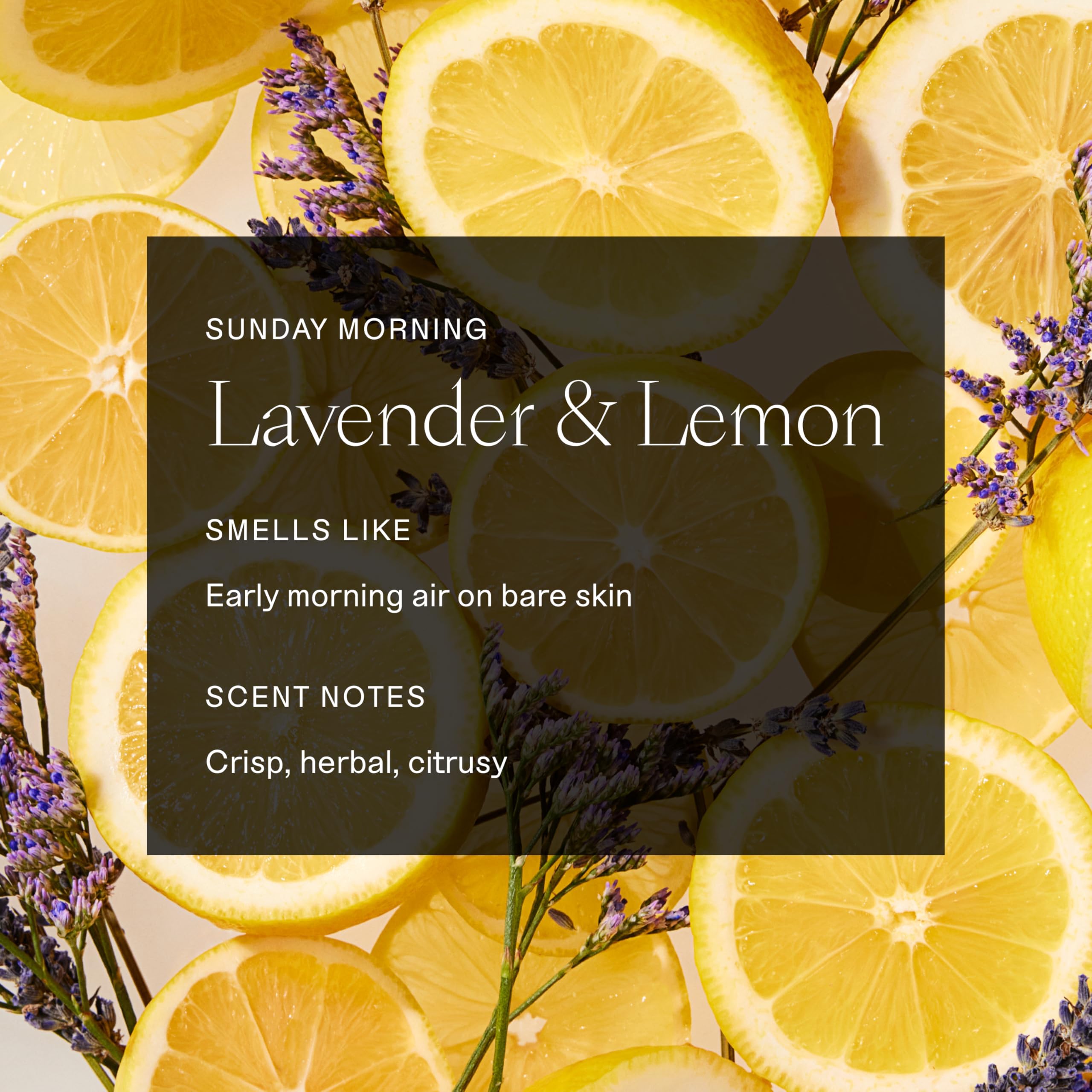 Each & Every Sunday Morning lavender-lemon scent signals a soothing wake-up moment.