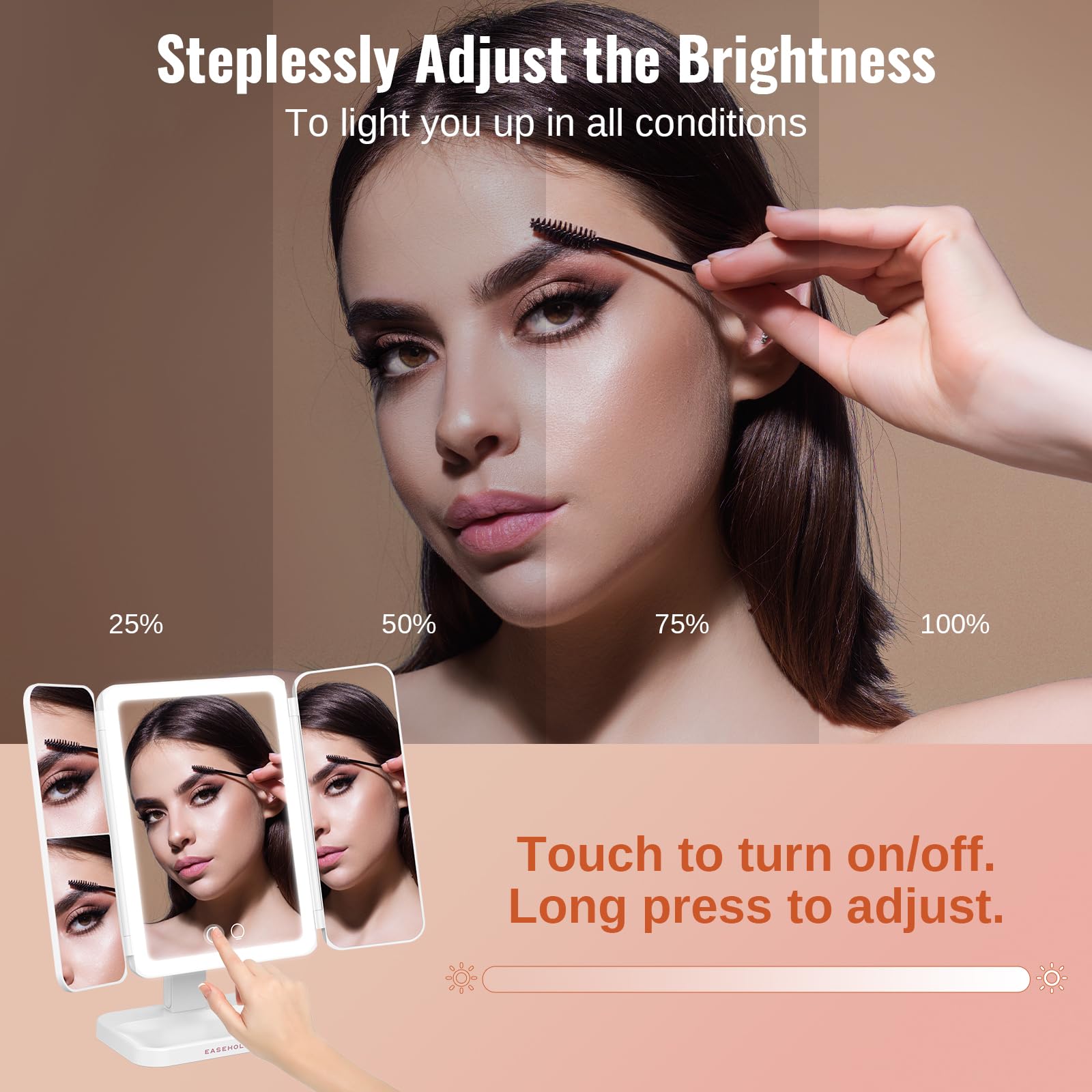 Easehold brightness control with stepless dimming from dim to bright.