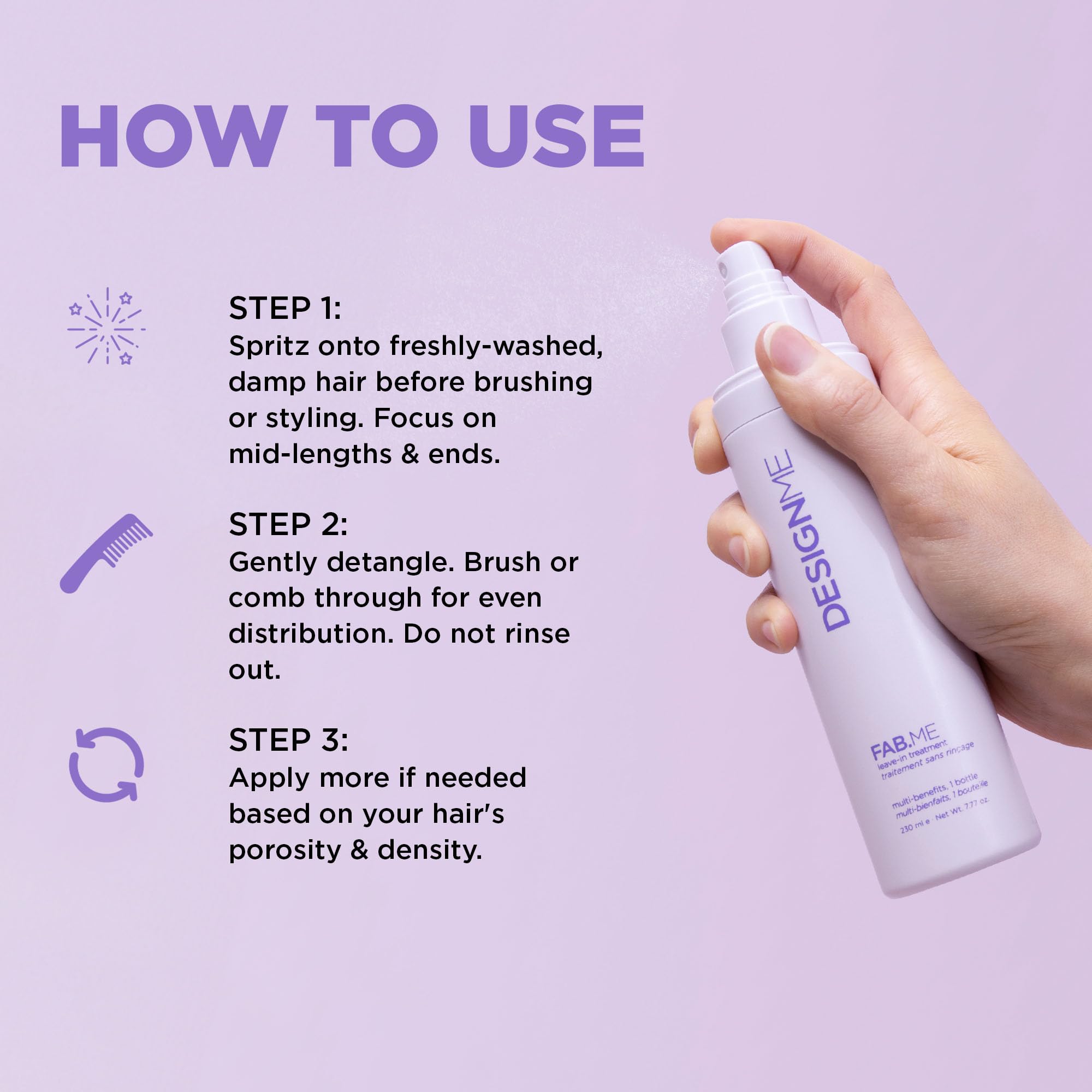 Fab.ME lightweight formula leaves hair feeling breathable and non-greasy.