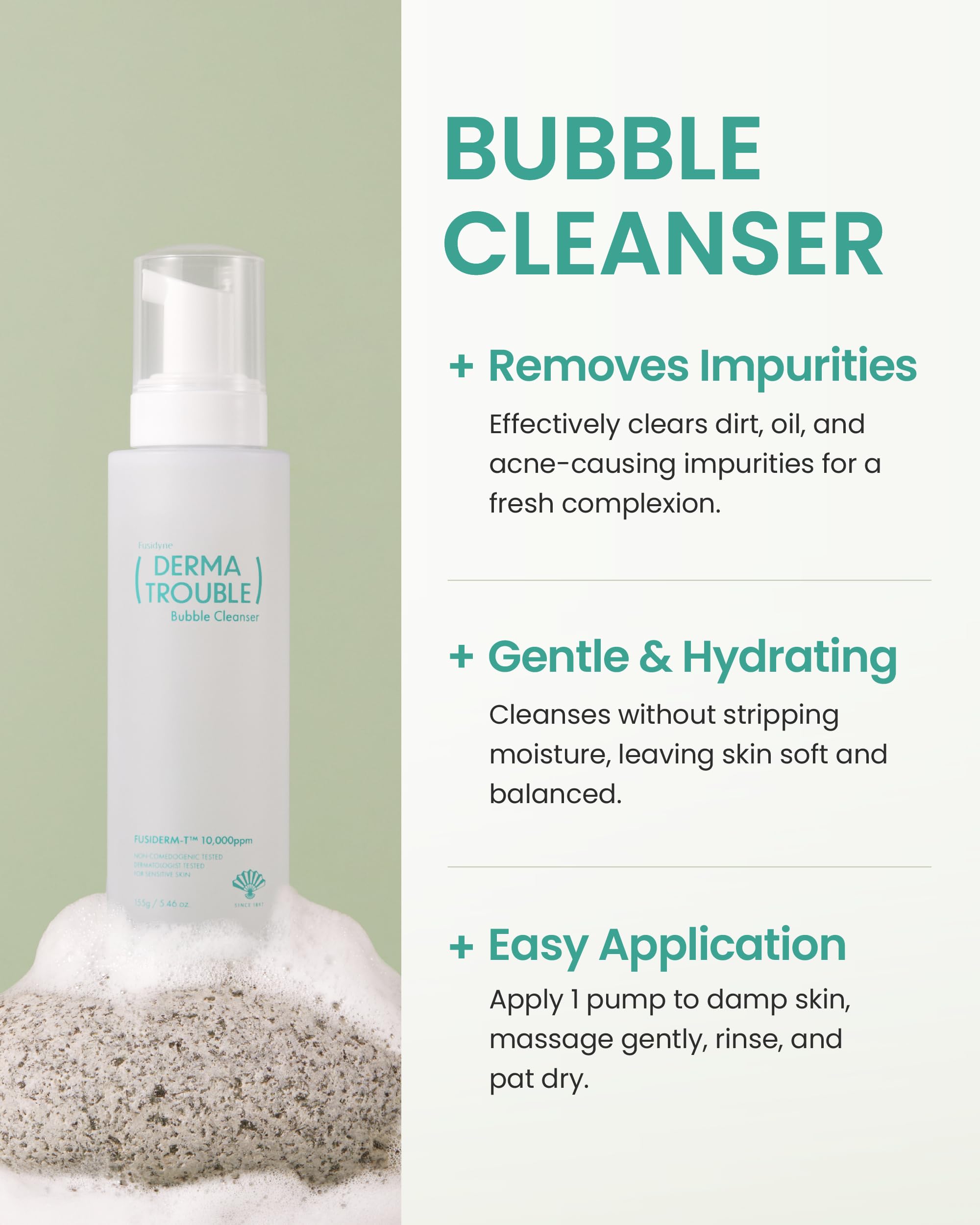 FUSIDYNE Derma Trouble Bubble Cleanser with mild microbubbles unclogs pores while calming skin.