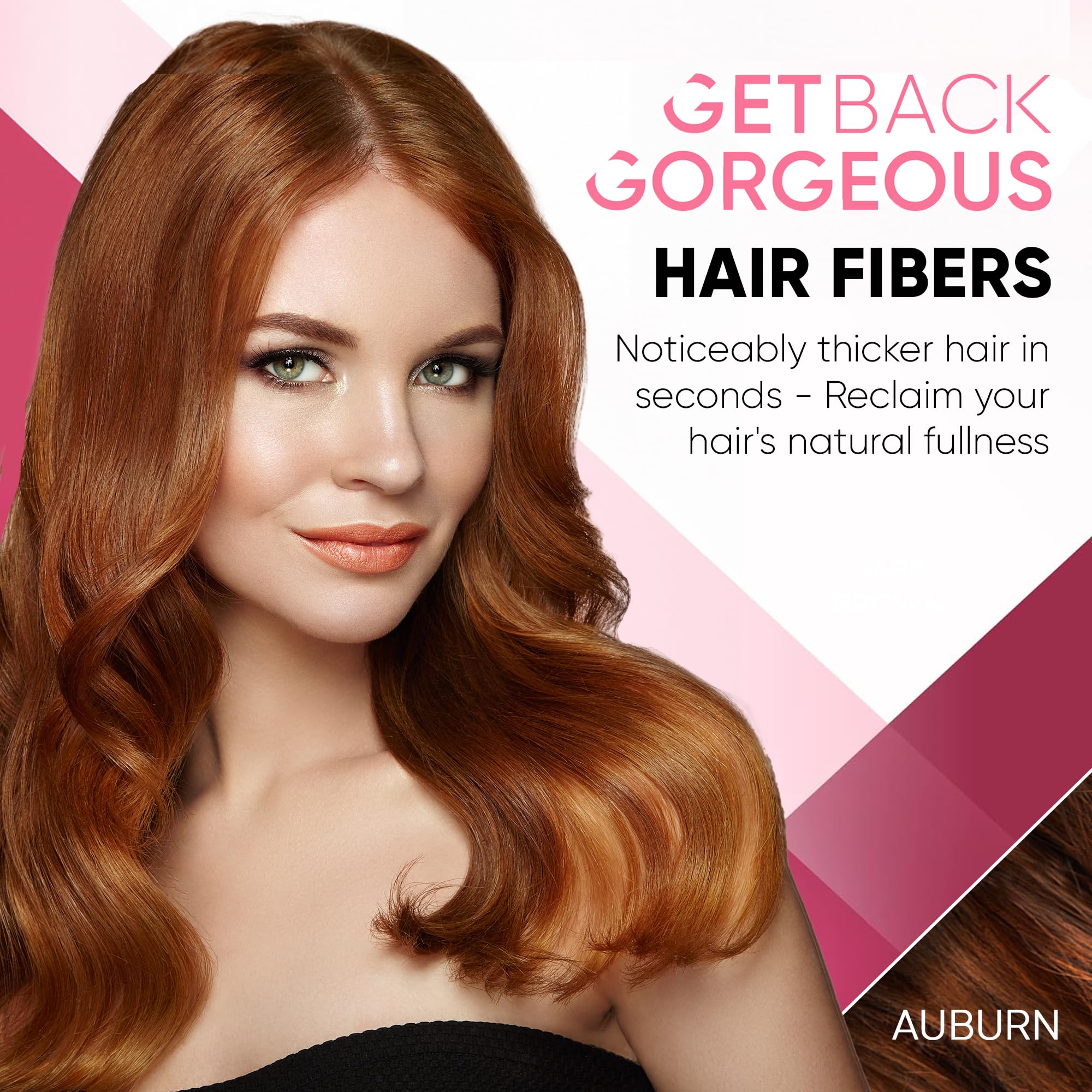 Get Back Gorgeous Auburn fibers provide thicker, fuller-looking hair.