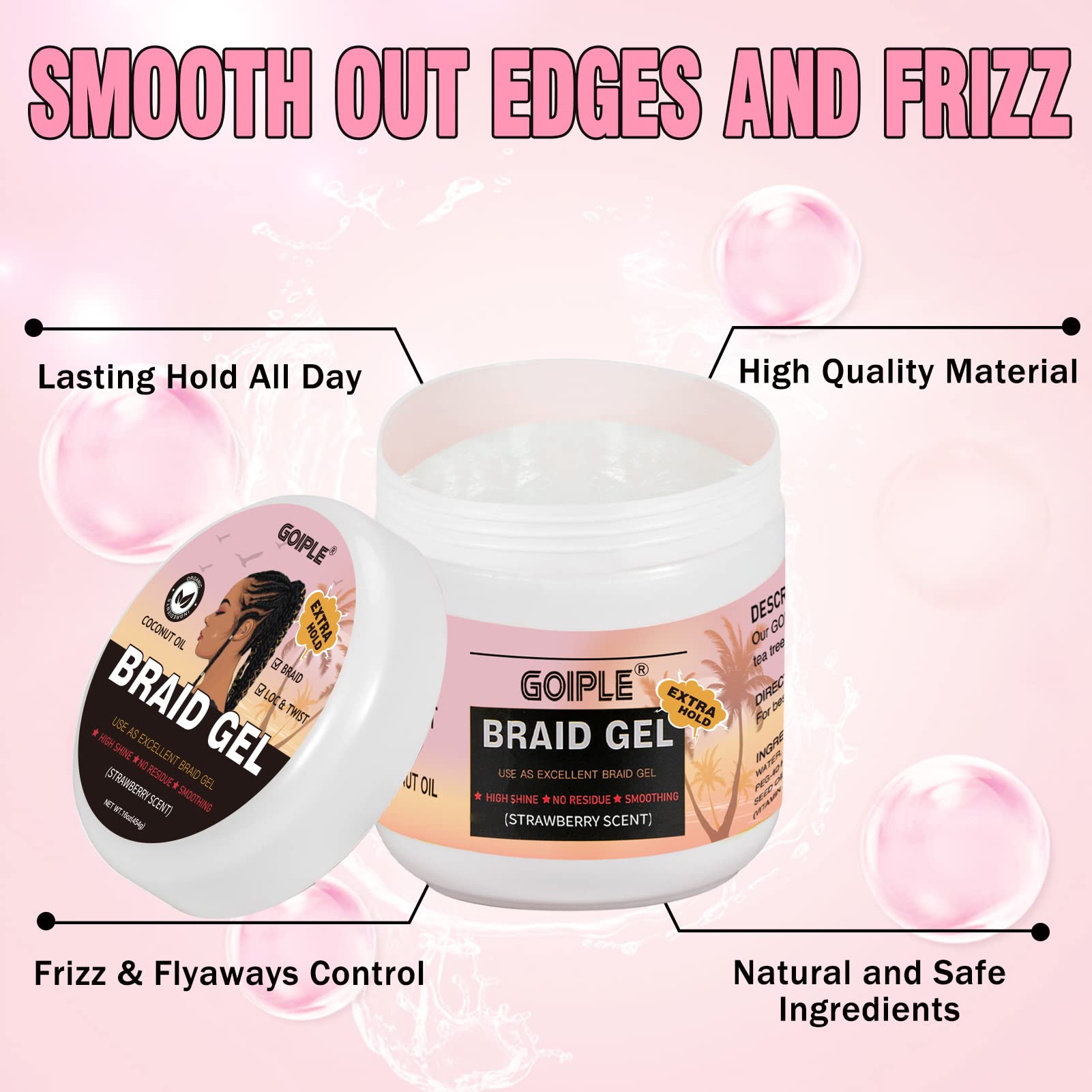 Goiple braid gel delivers a glossy finish on braids and twists.