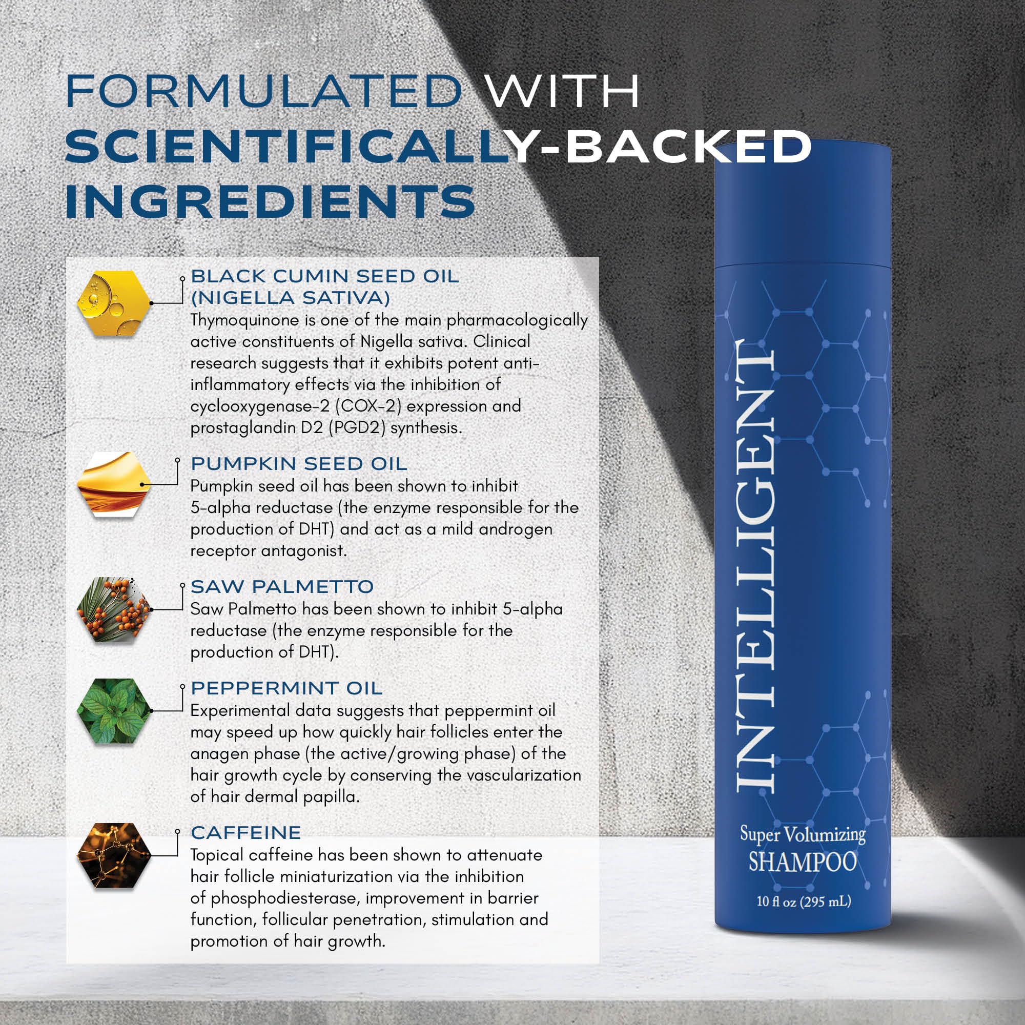 Intelligent Shop Super Volumizing Shampoo scalp-friendly formula conveys gentle cleansing for sensitive scalps.