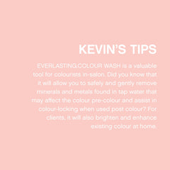 KEVIN.MURPHY Everlasting Colour Wash hard water protection concept illustrates mineral buildup defense