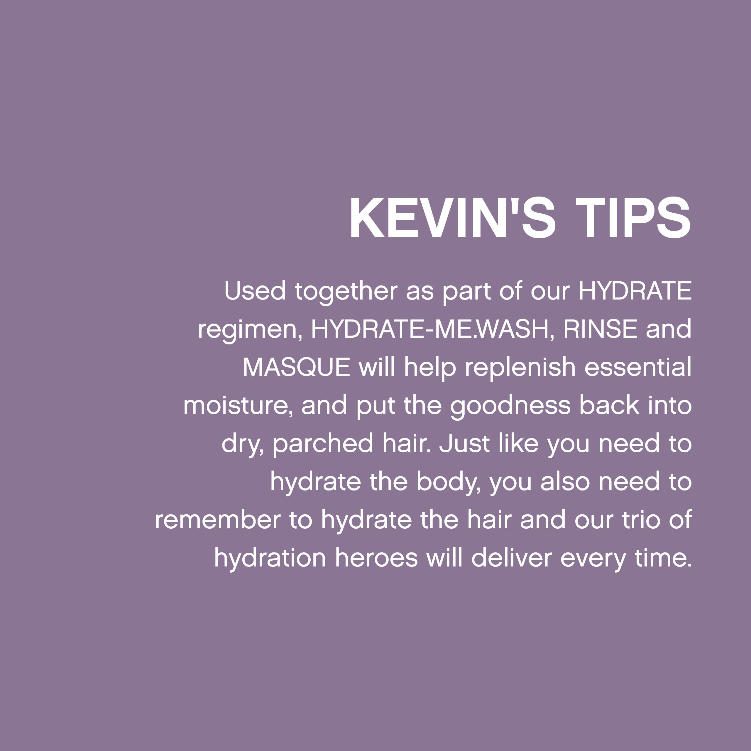 KEVIN.MURPHY Hydrate-Me.Rinse close-up promises lustrous shine.
