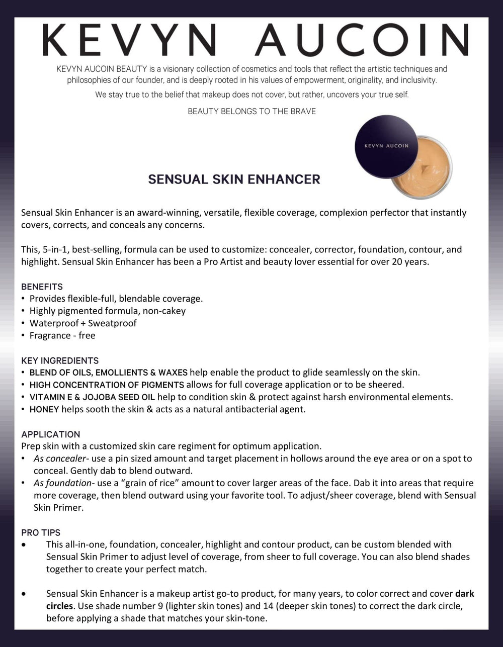 Kevyn Aucoin Sensual Skin Enhancer SX07 being applied on face for seamless coverage