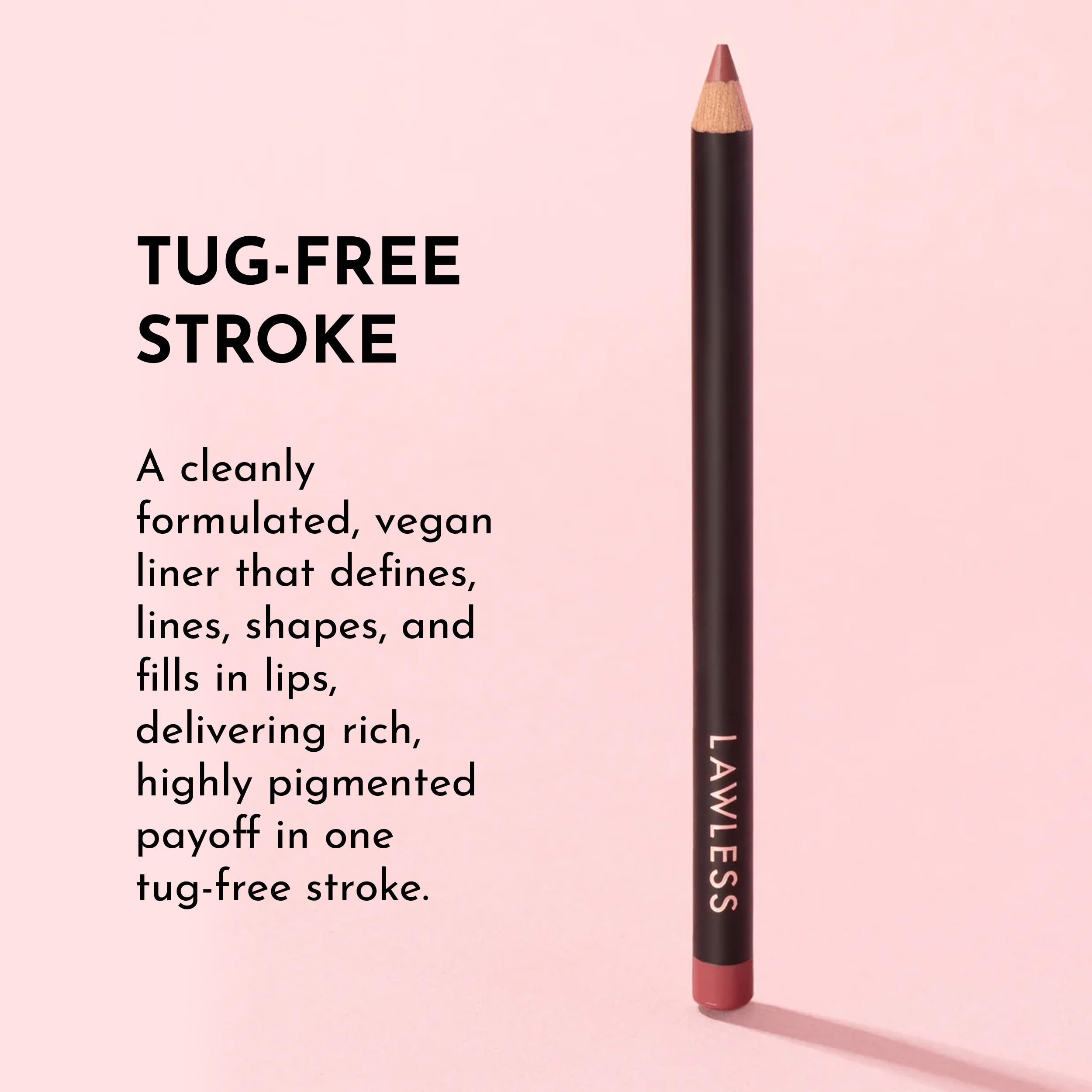 LAWLESS commitment to clean, high-performance makeup with quality ingredients.