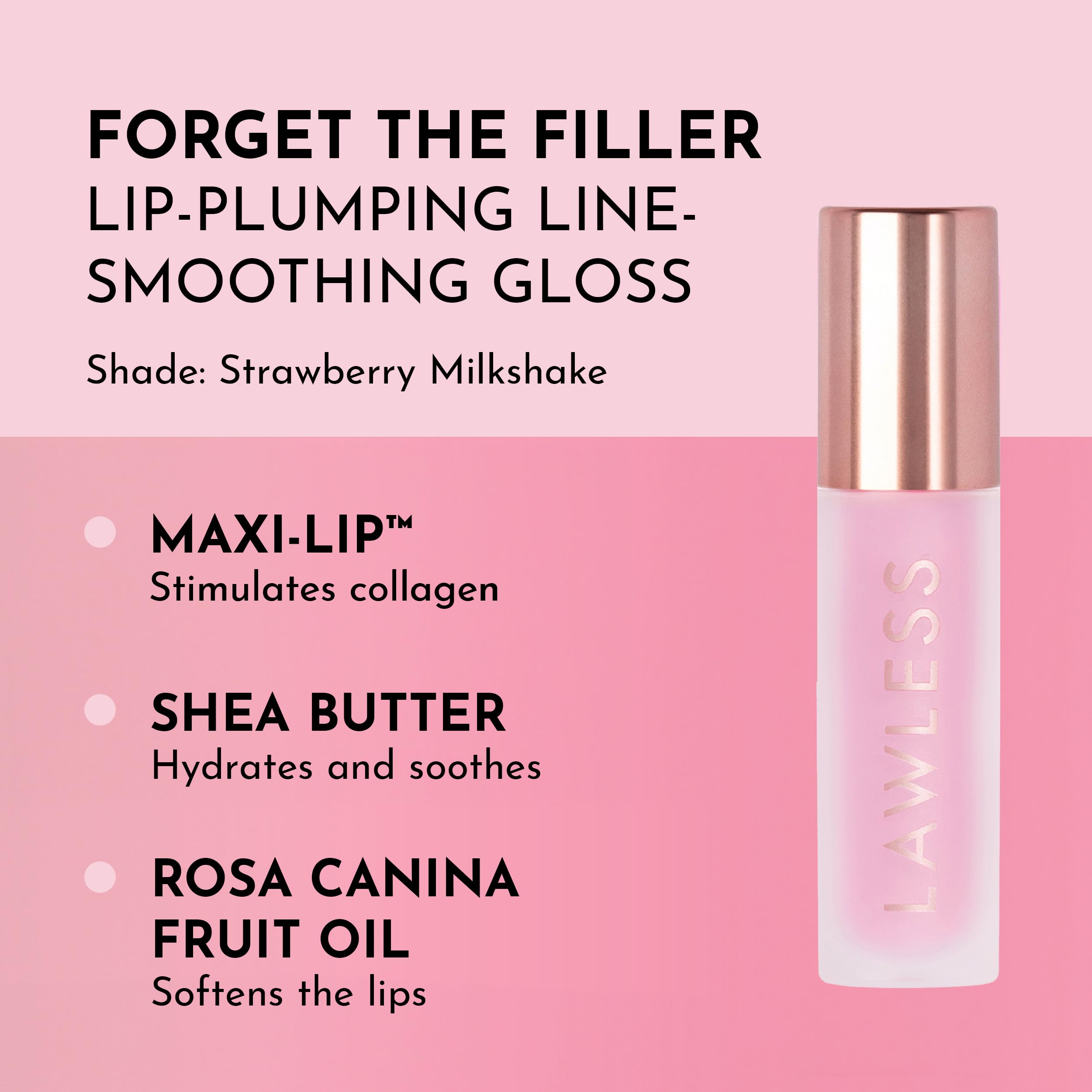 Lawless Forget the Filler gloss wand applies evenly for precise, radiant lip color.