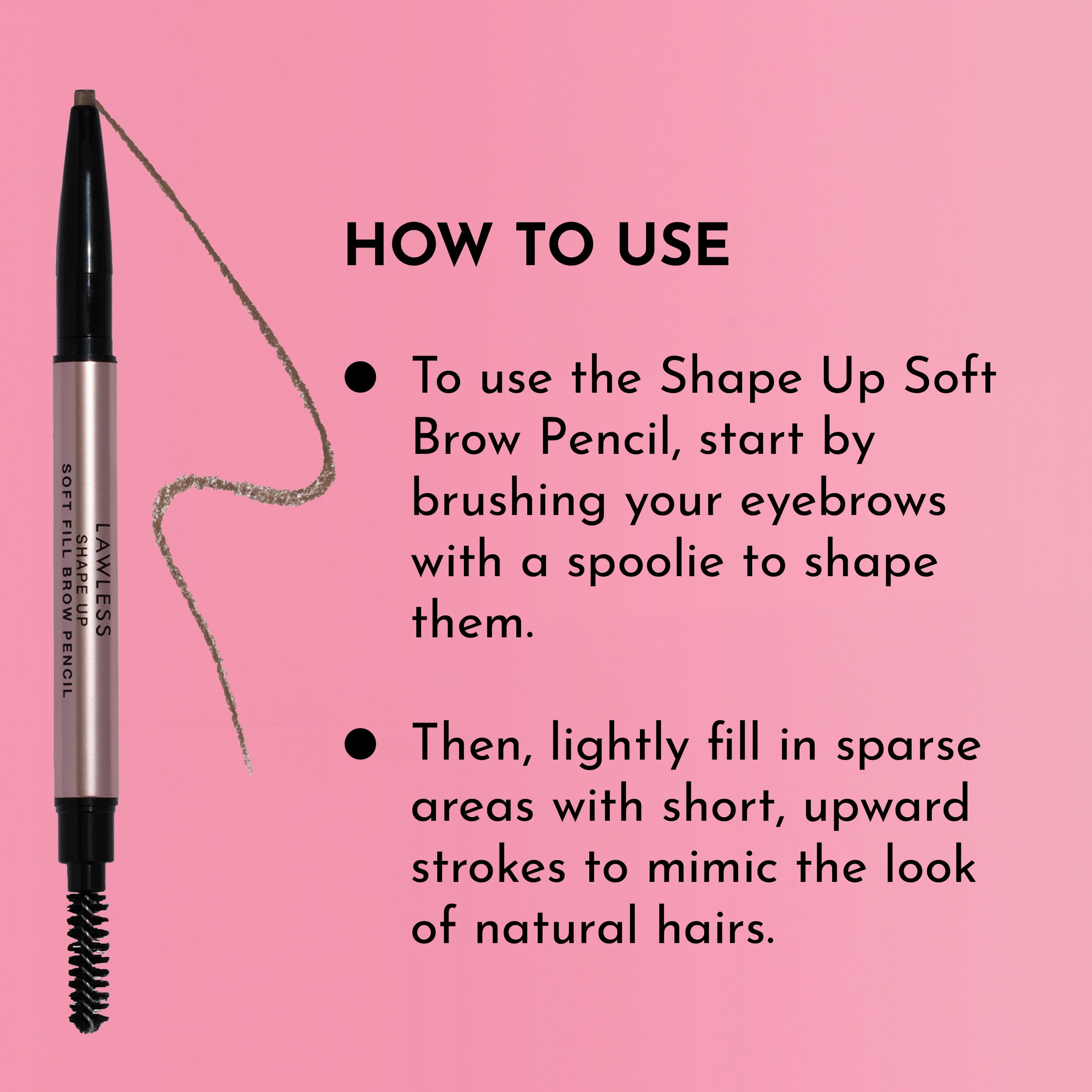 Lawless oval-tip brow pencil applies light strokes to mimic natural hairs.