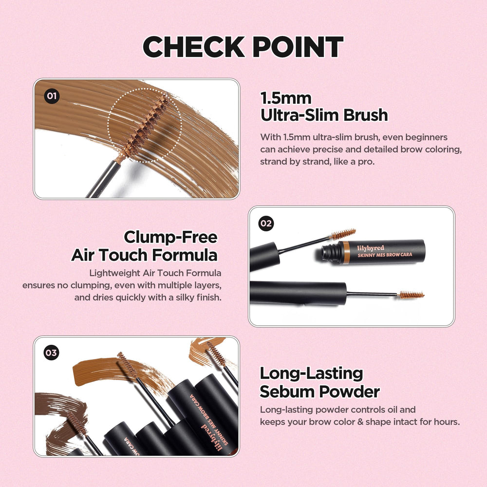 Lilybyred Skinny Mes Brow Mascara natural-finish delivers soft, even color all day.