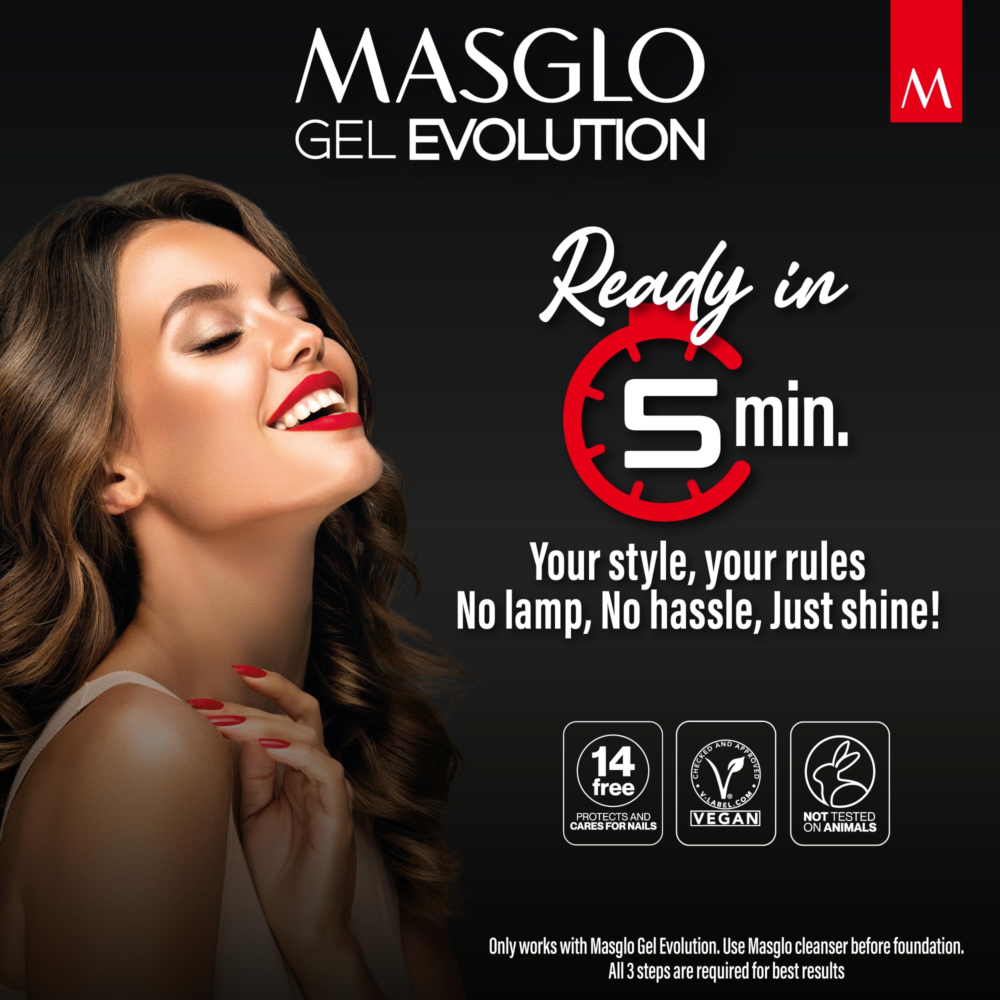 MASGLO Gel Evolution fast-dry formula for quicker manicures without lamp.
