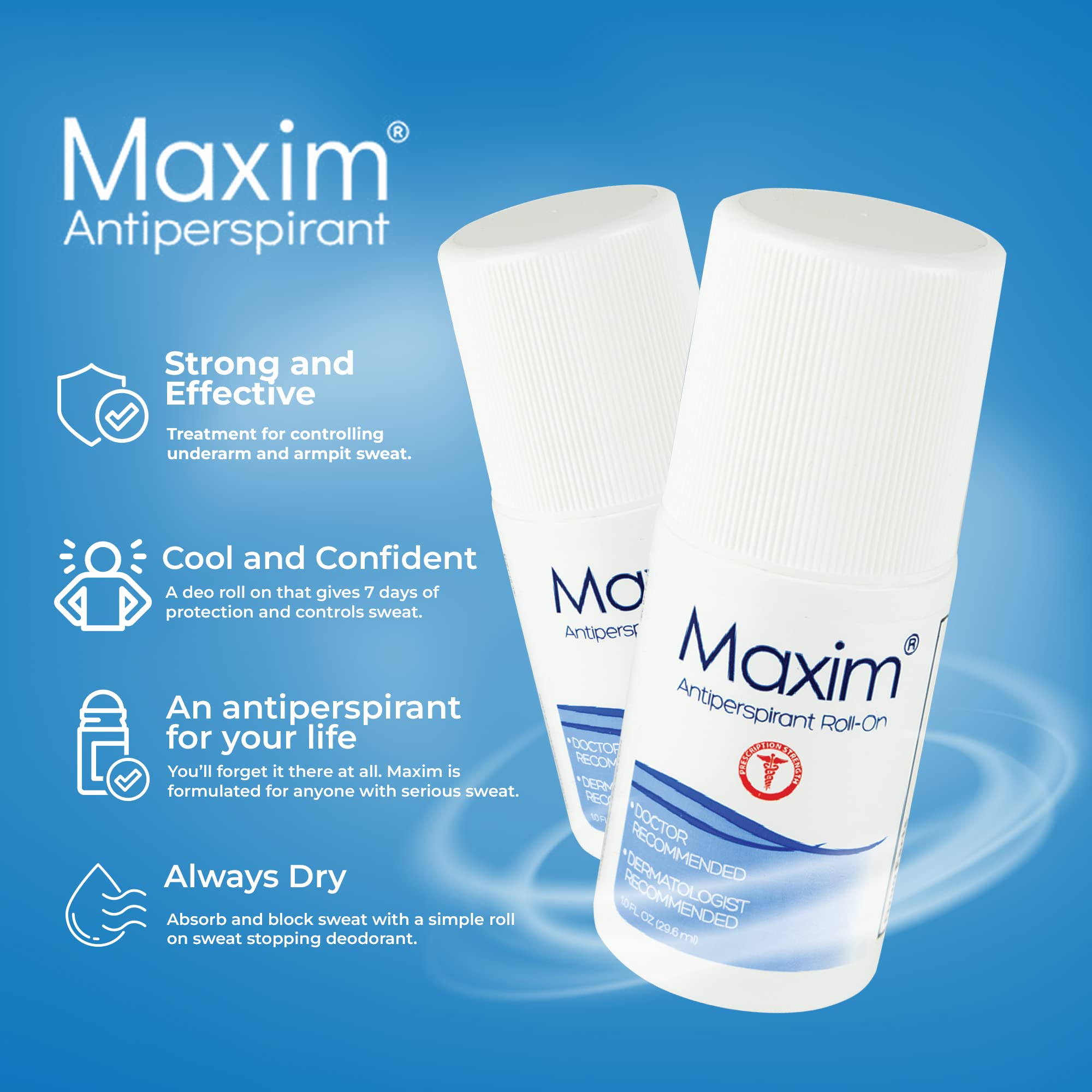 MAXIM unscented formula, dermatologist-tested for sensitive skin