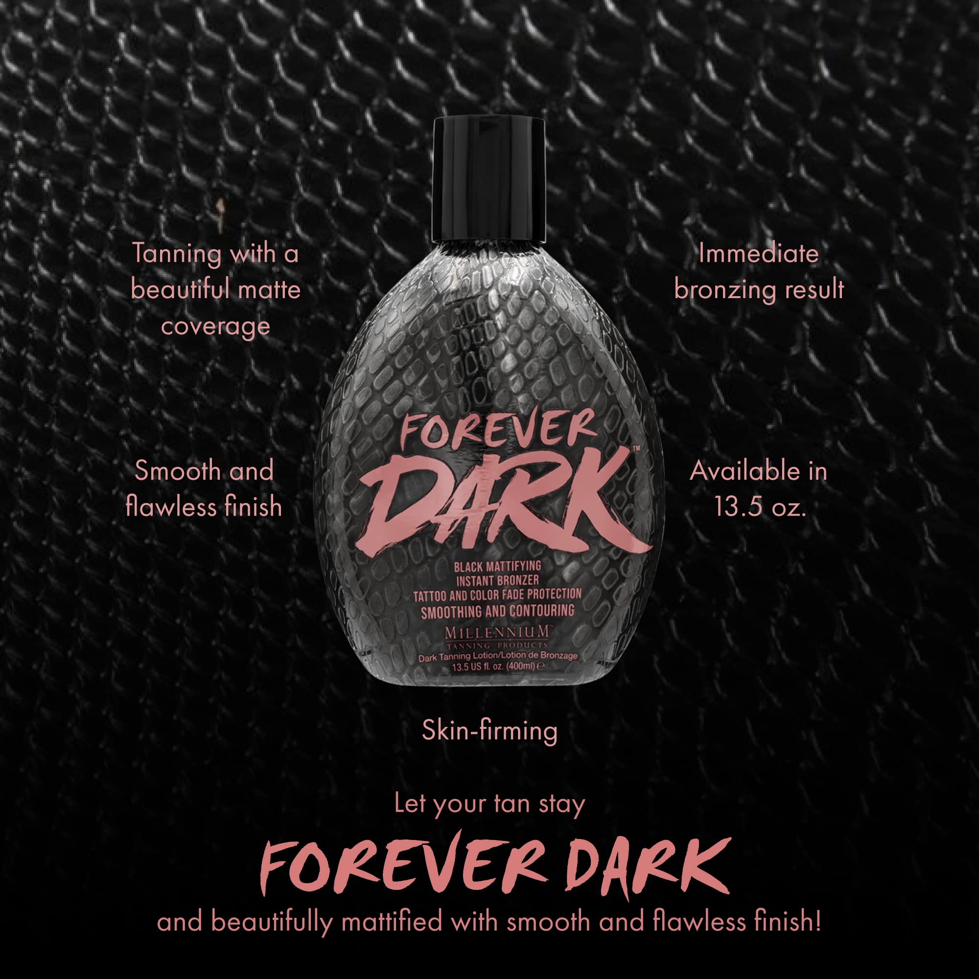 Millennium Tanning Forever Dark instant-bronze application delivers rapid color.