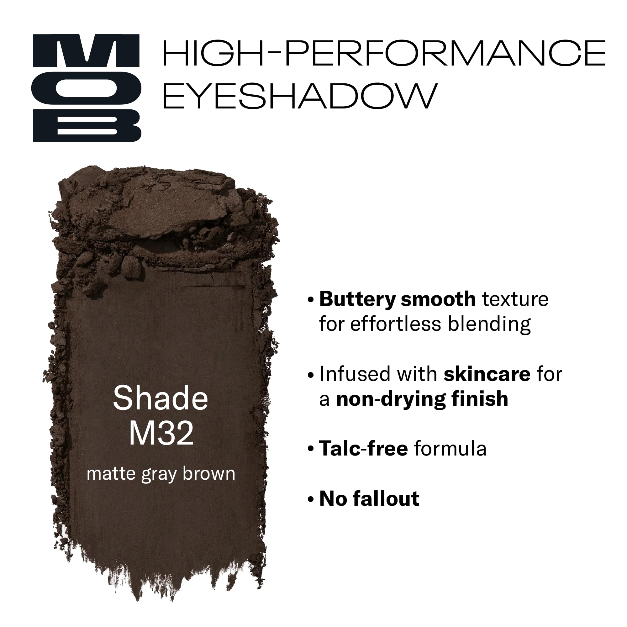 MOB Beauty Eyeshadow M32 matte gray brown pan for deep neutral eyes