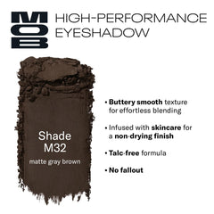 MOB Beauty Eyeshadow M32 matte gray brown pan for deep neutral eyes