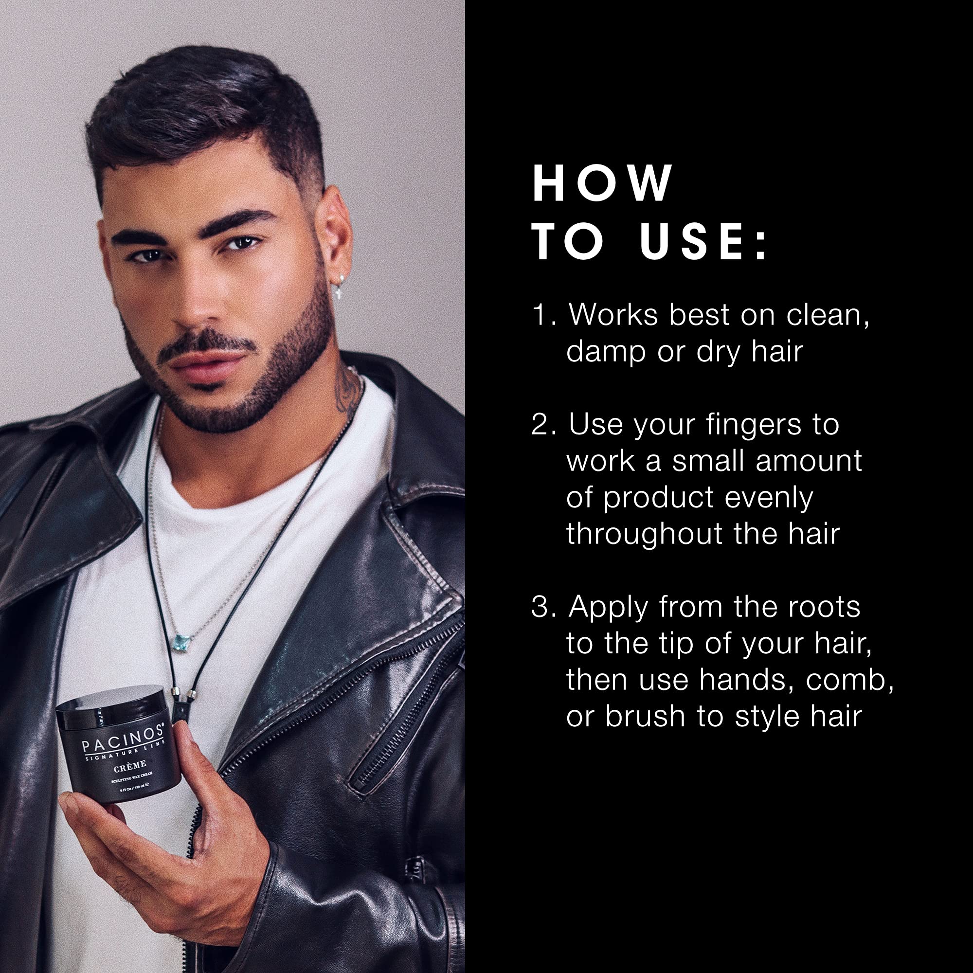 Pacinos Creme texture and hold help define layered looks with control.