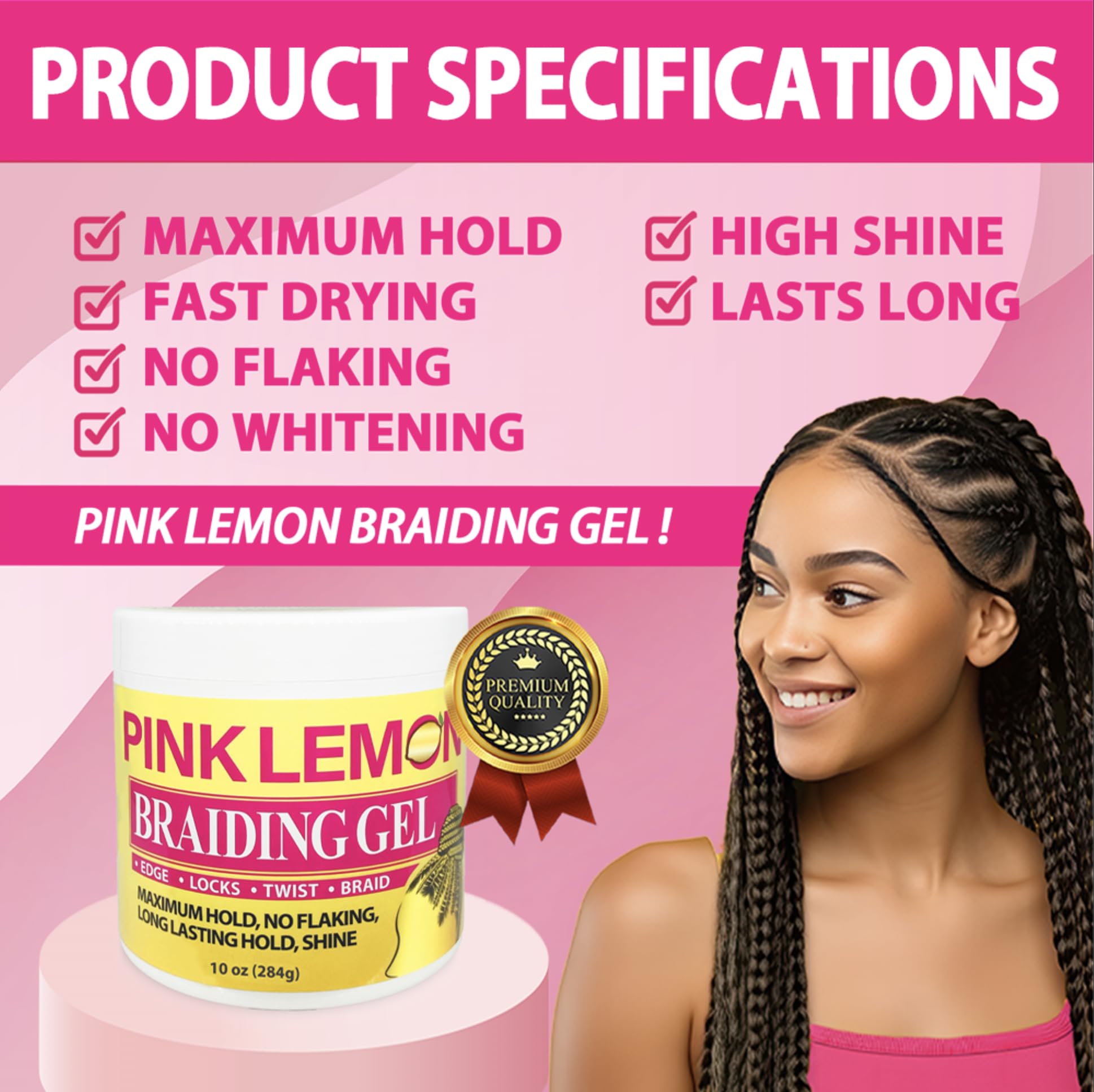 PINK LEMON Braiding Gel keeps styles flake-free for a clean look.