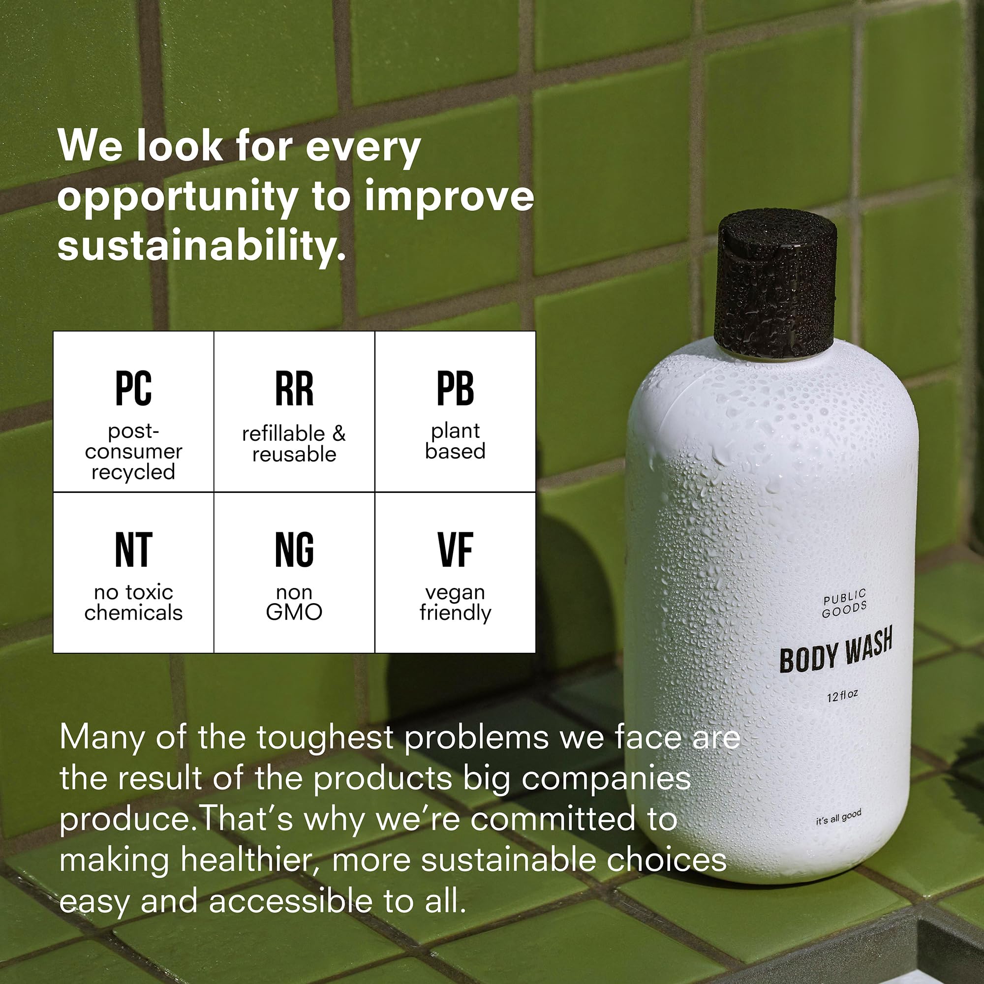 Public Goods Body Wash packaging uses recycled post-consumer plastic.