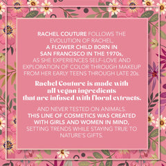 Rachel Couture nourishing ingredients indicate a skin-friendly daily wear formula.