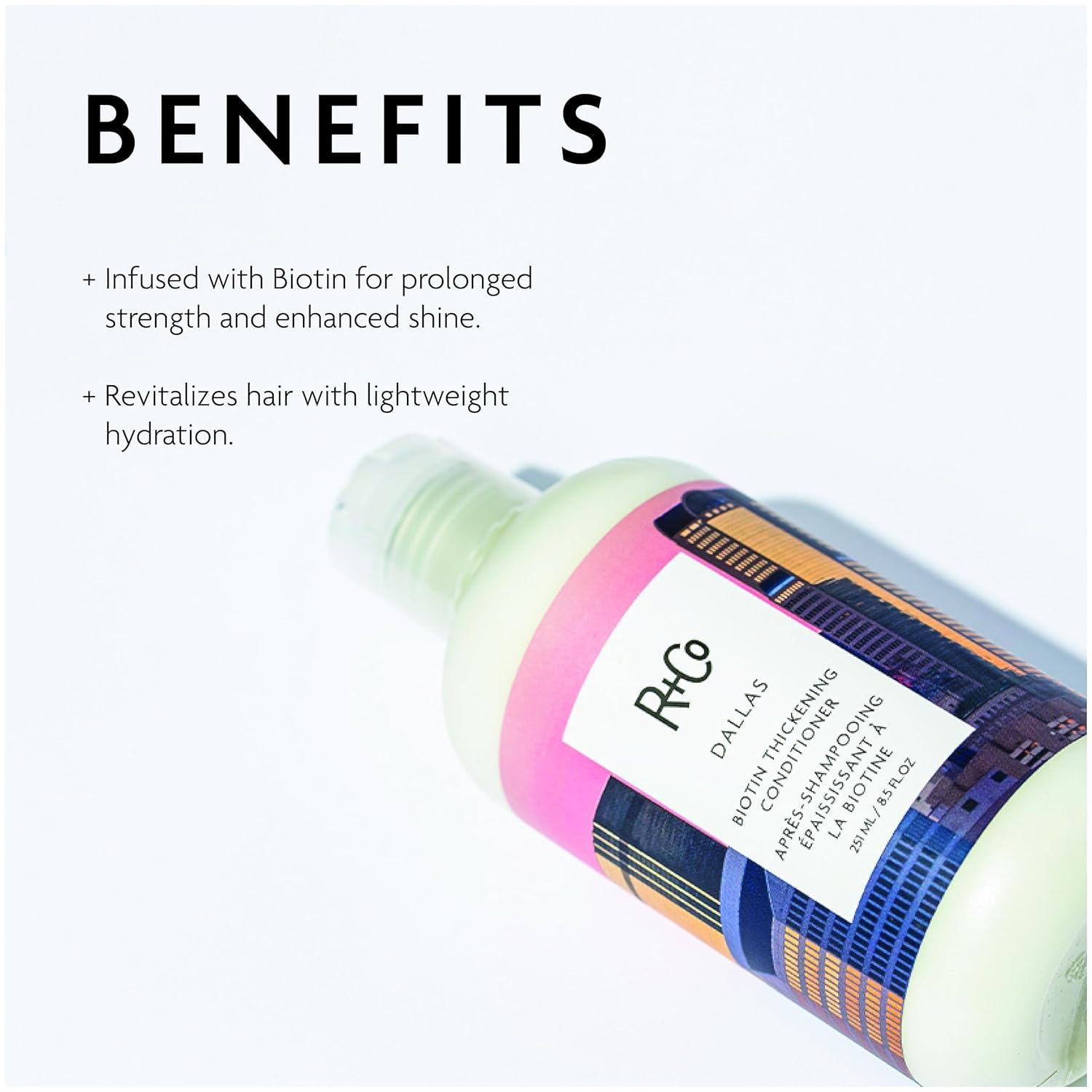 R+Co Dallas Biotin Thickening Conditioner hydrolyzed rice protein boosts moisture and shine.