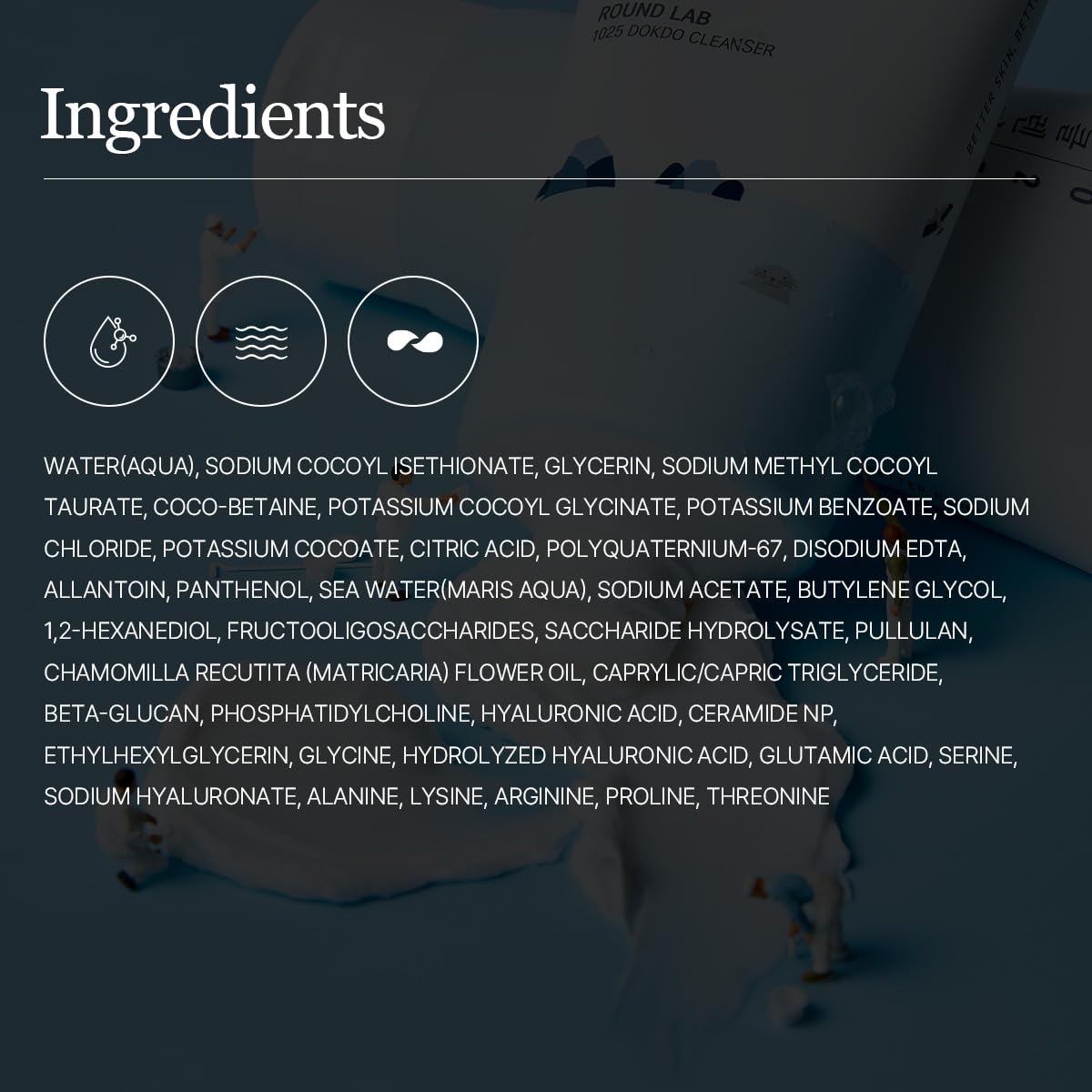 Deep sea water minerals representing hydration from Round Lab cleanser