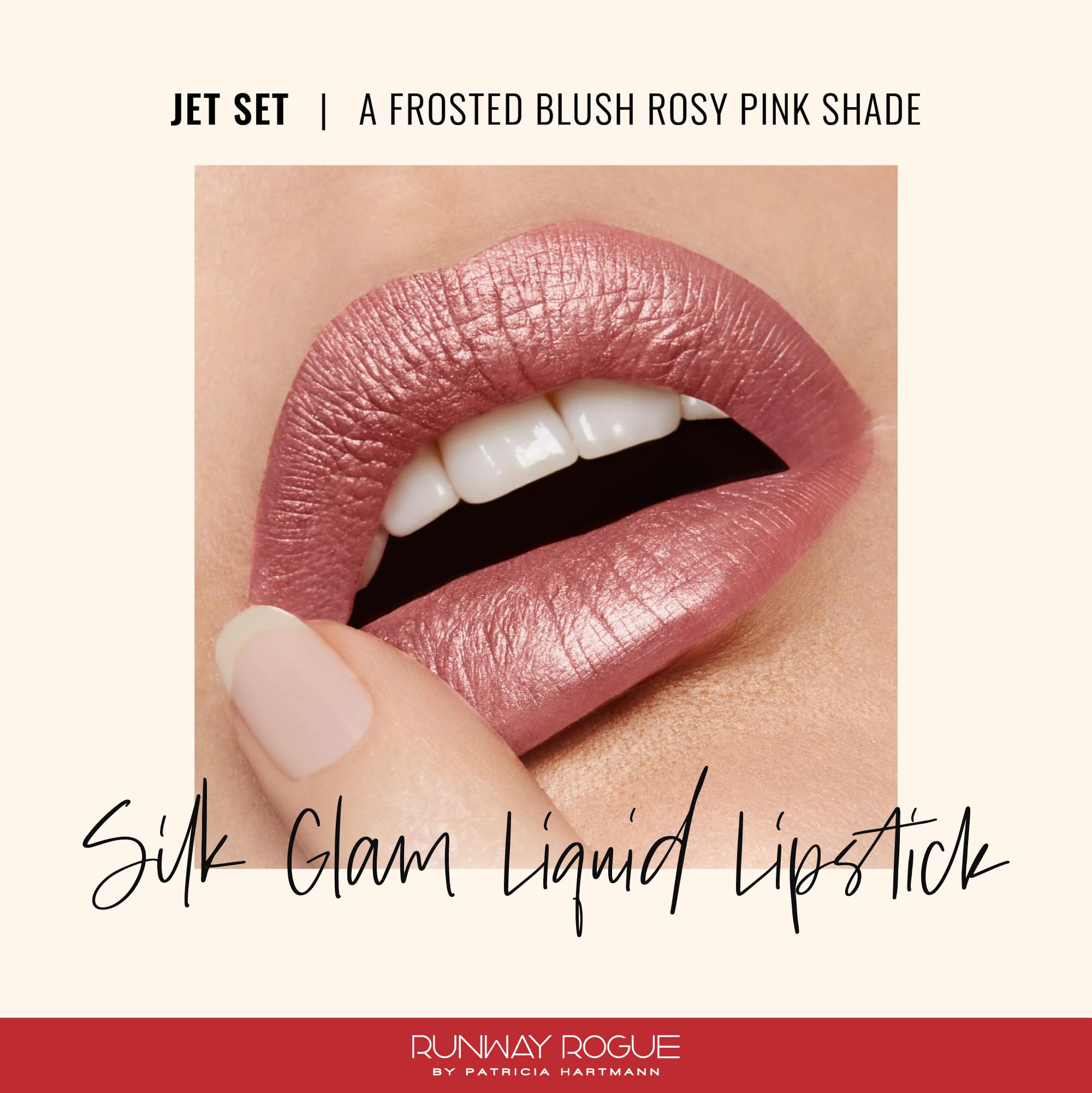 Runway Rogue Silk Glam Lipstick Frosted Rose swatch highlights rosy, luminous finish.
