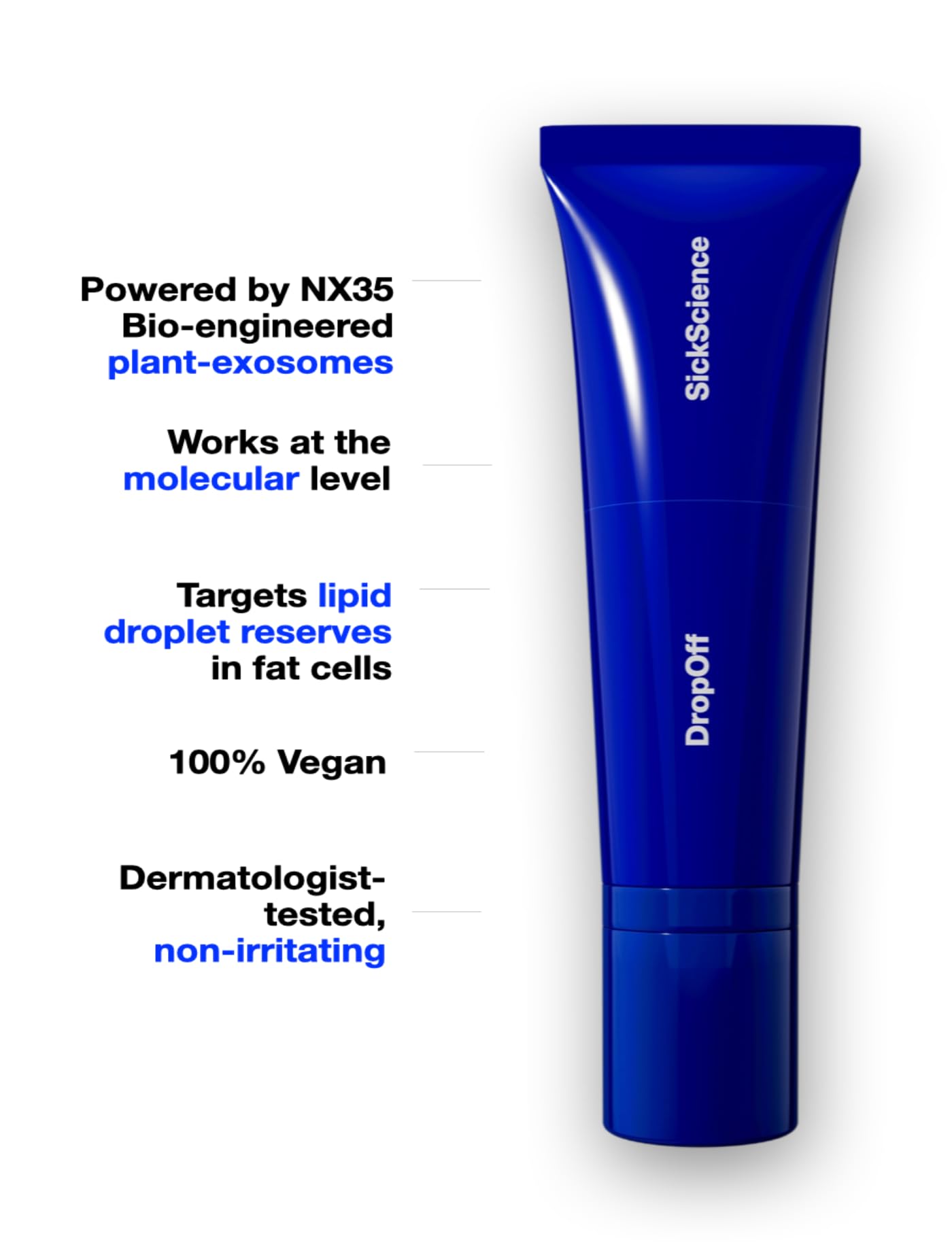Dermatologist-tested SickScience DropOff cream suitable for sensitive skin.