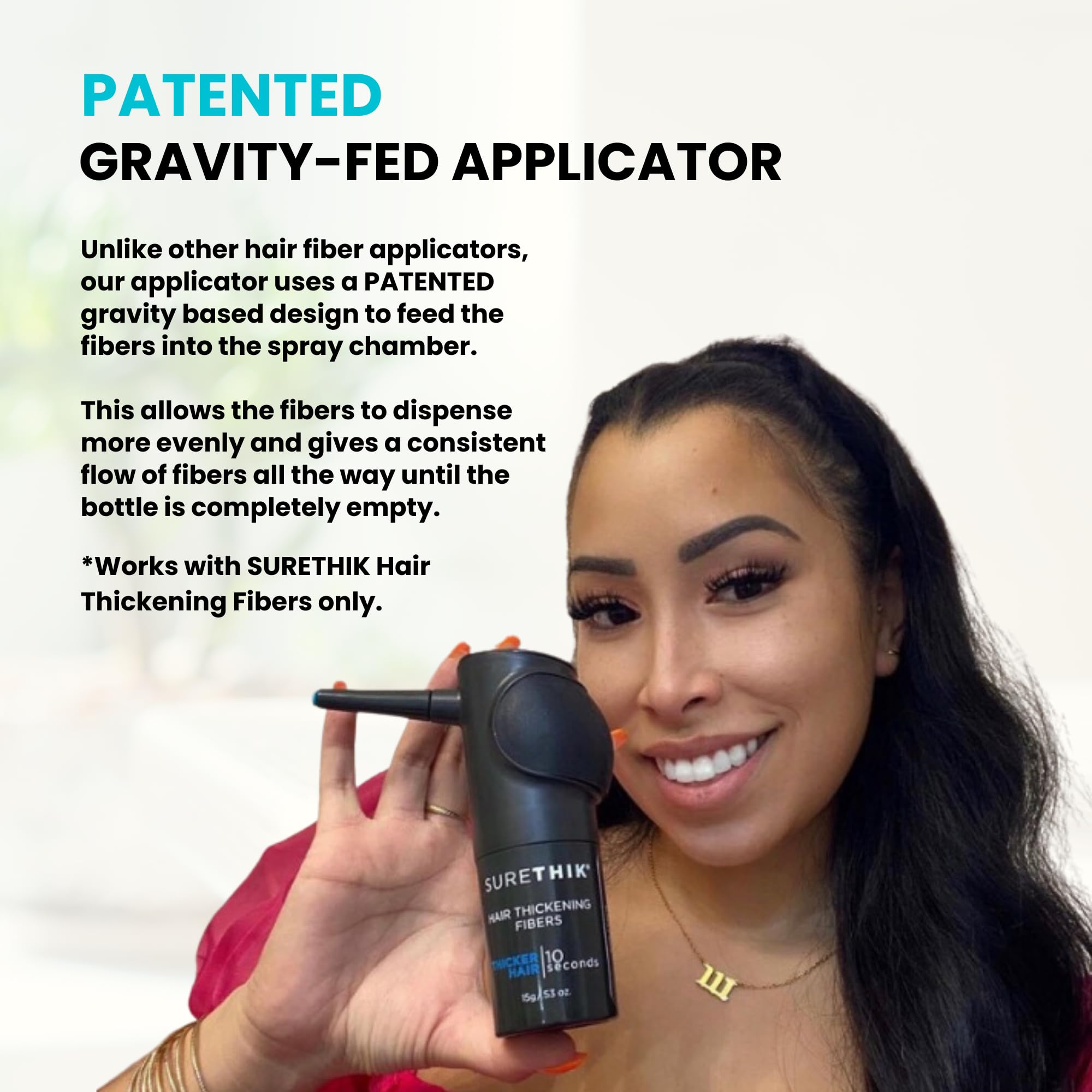SURETHIK exclusive compatibility ensures snug fit with hair fiber bottles.