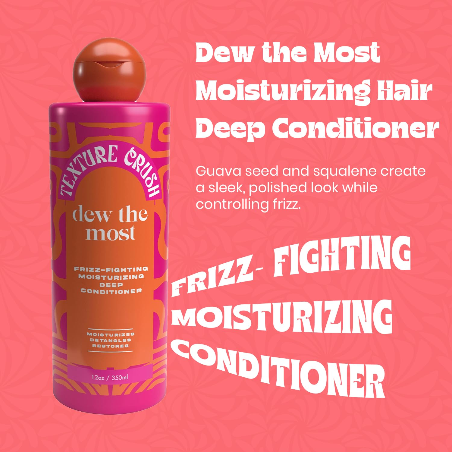 Texture Crush Dew bottle highlights guava oil ingredient for moisture and shine.