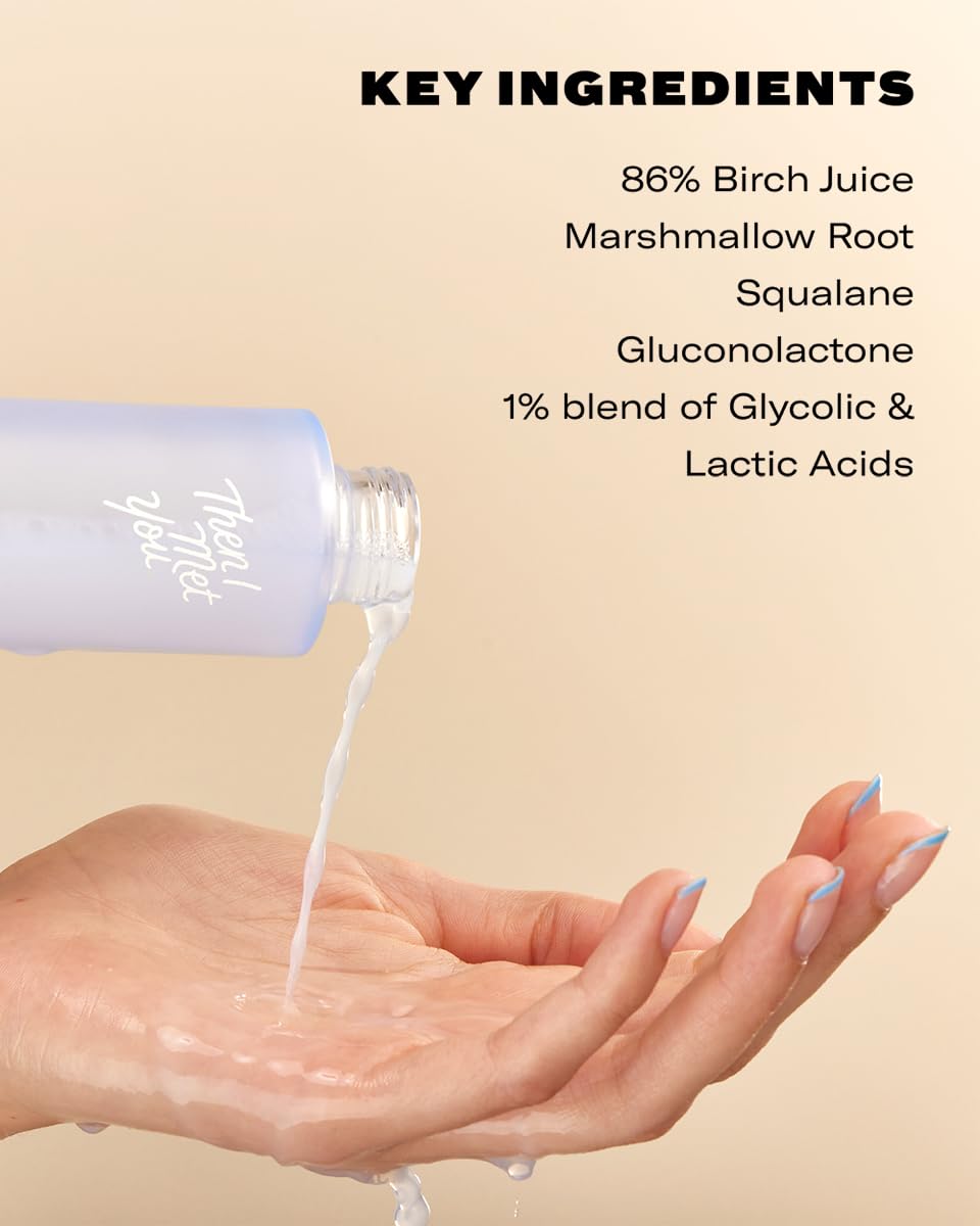 Then I Met You Birch Milk Toner vegan formula supports gentle daily care.