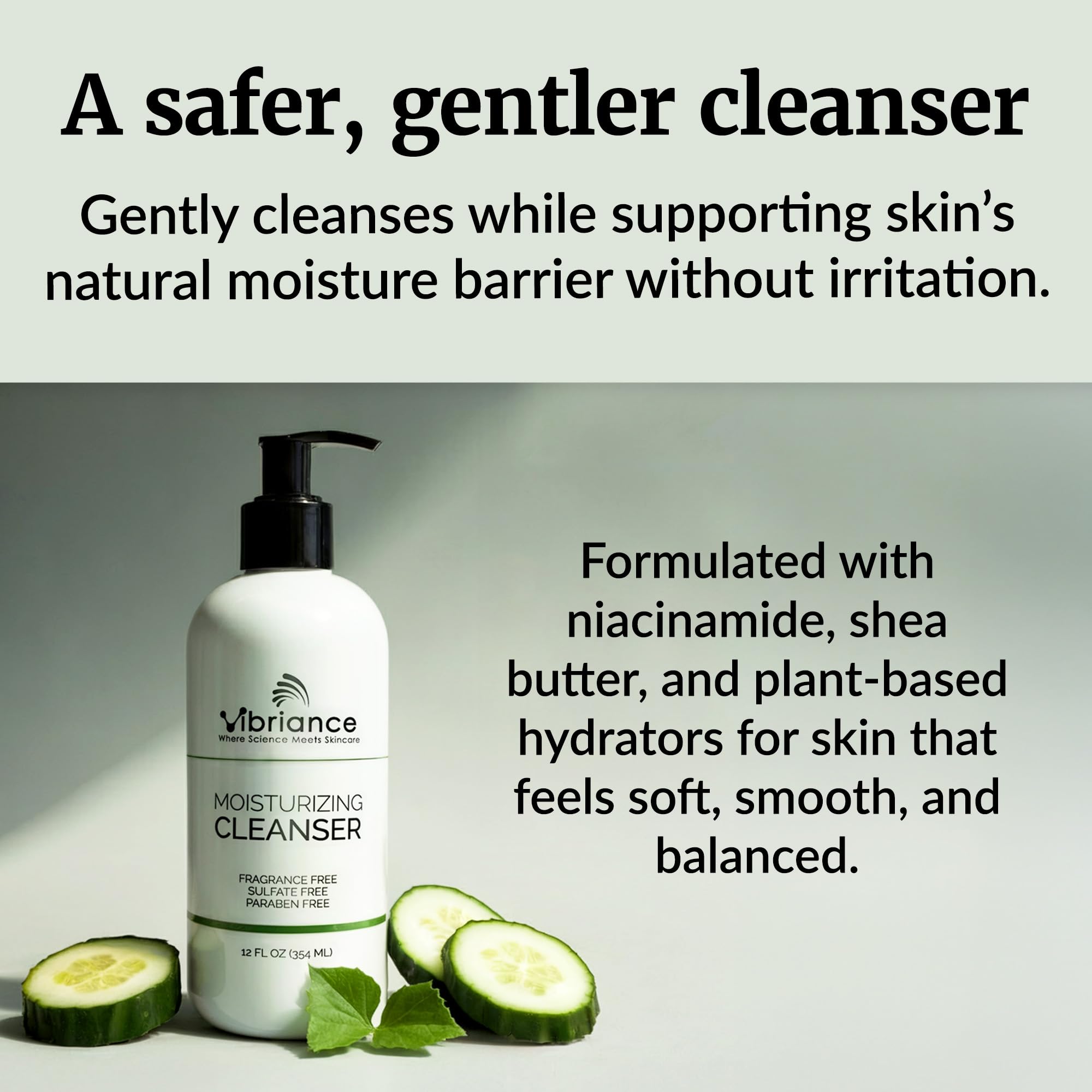 Vibriance Moisturizing Cleanser mature-skin application feels comfortable and clean.