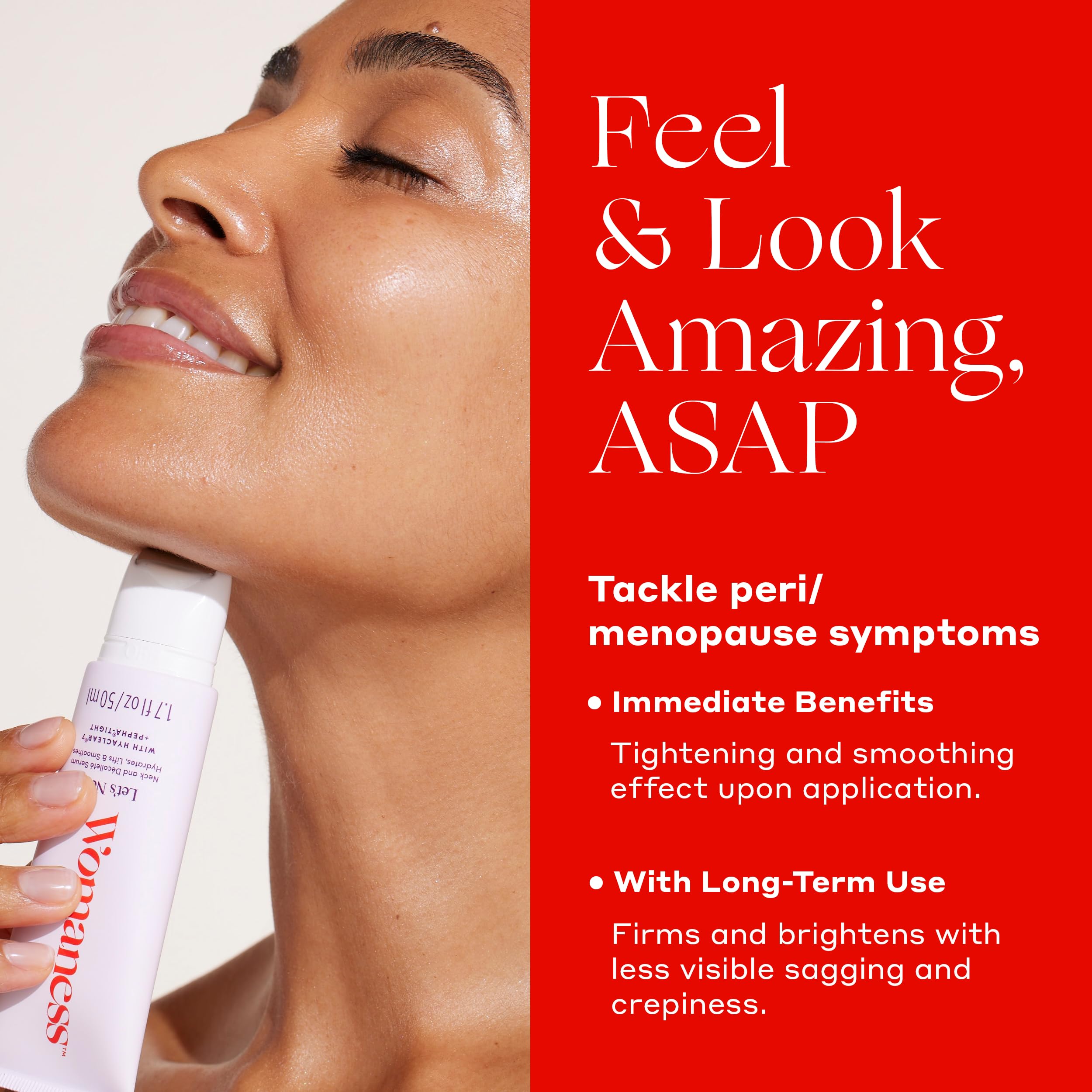 PEPHA-TIGHT provides instant tightening feel in Womaness Let’s Neck Serum.