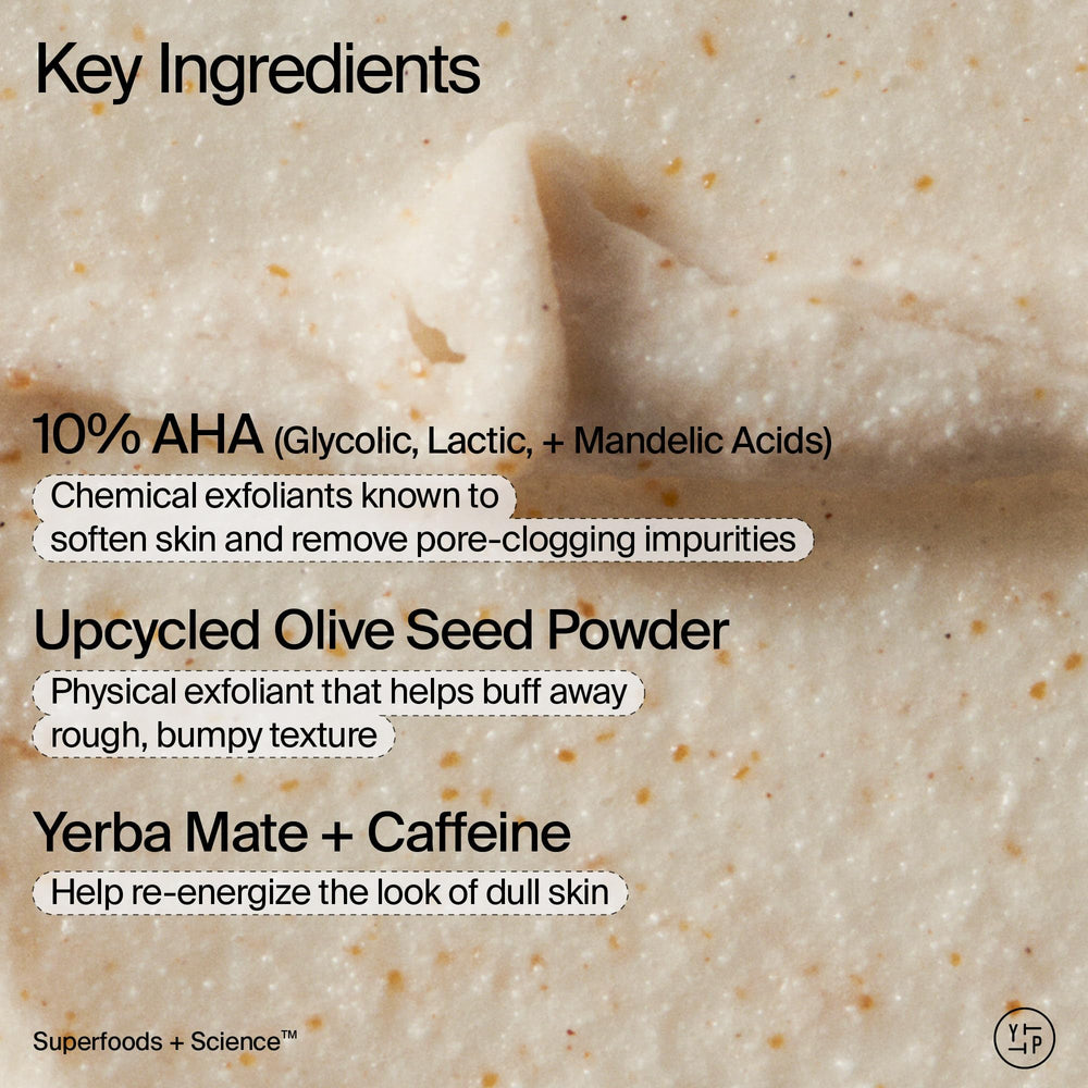 Olive seed powder exfoliates dull buildup in Youth To The People scrub.